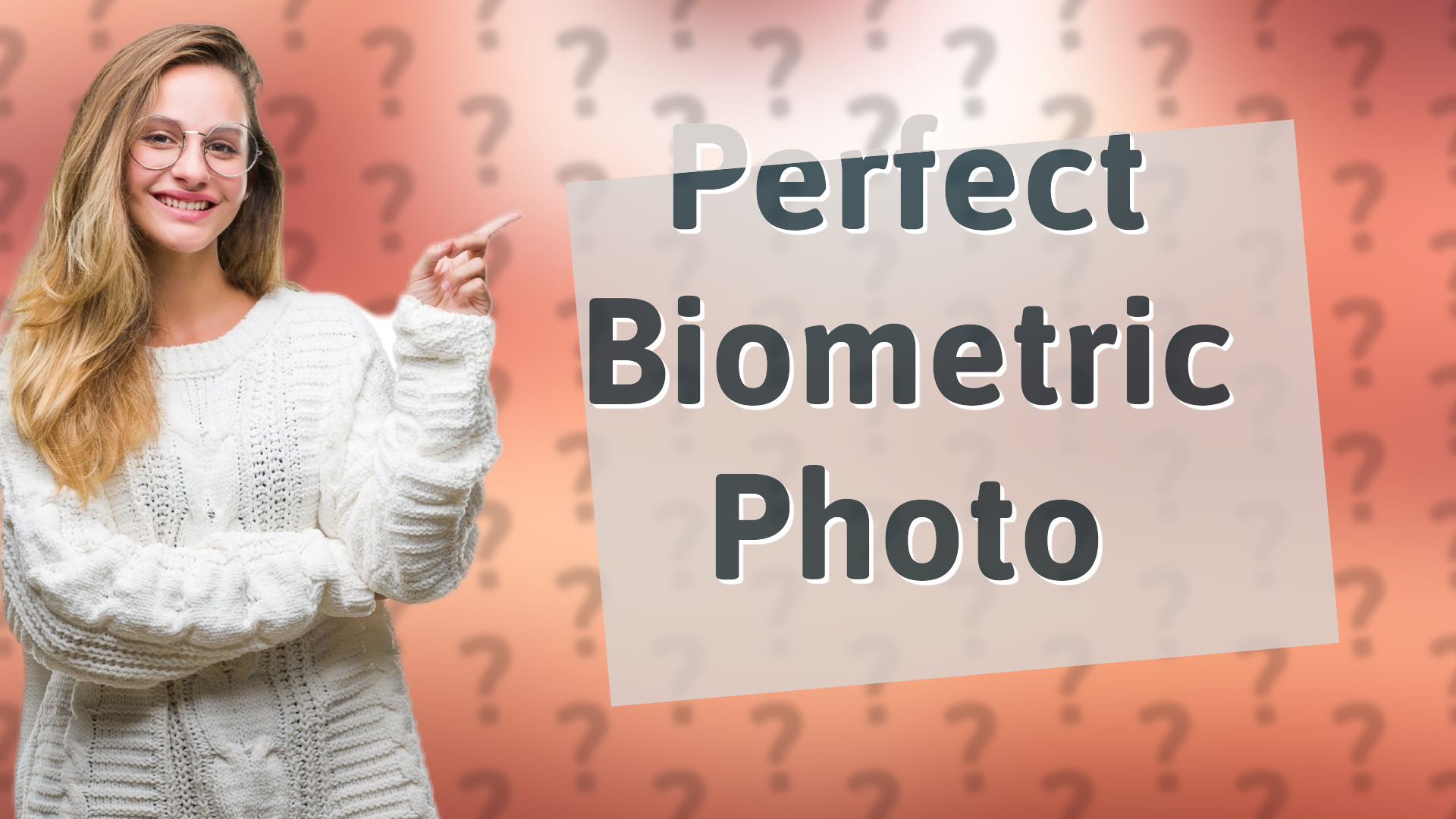 Perfect Biometric Photo