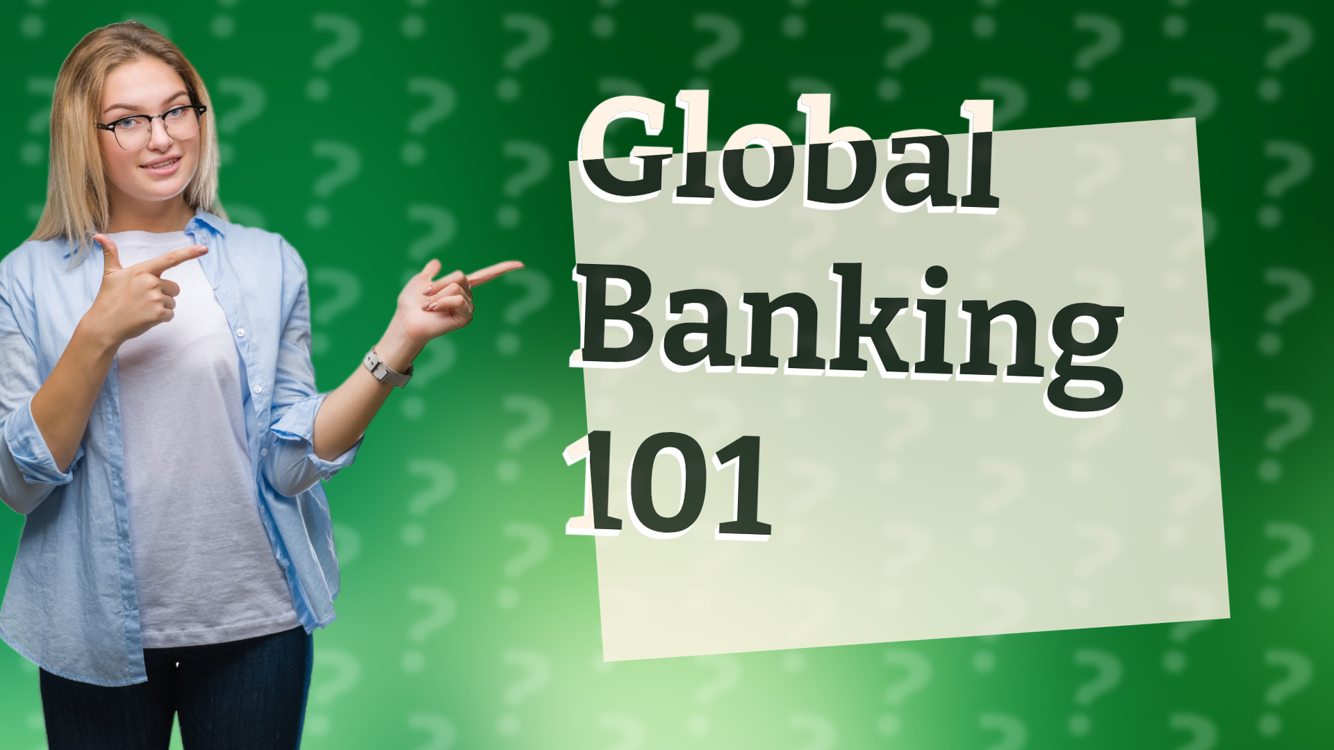 Global Banking 101