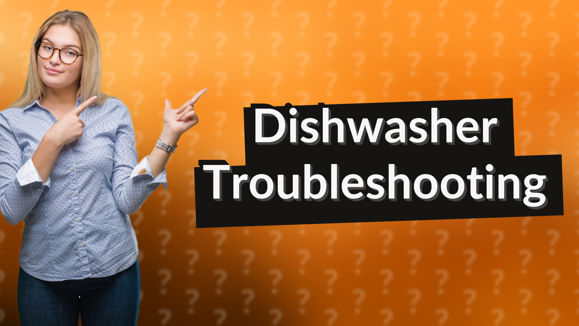 Dishwasher Troubleshooting