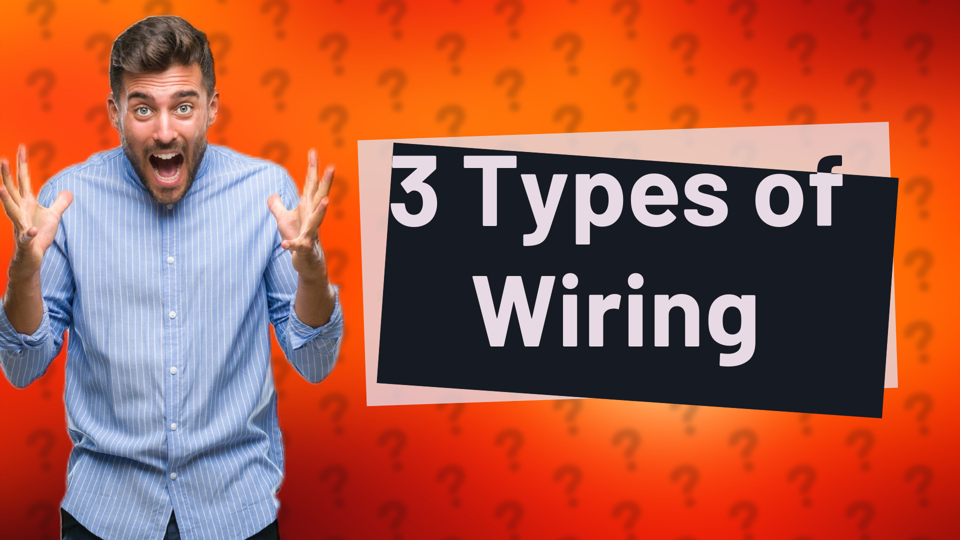 3 Types of Wiring