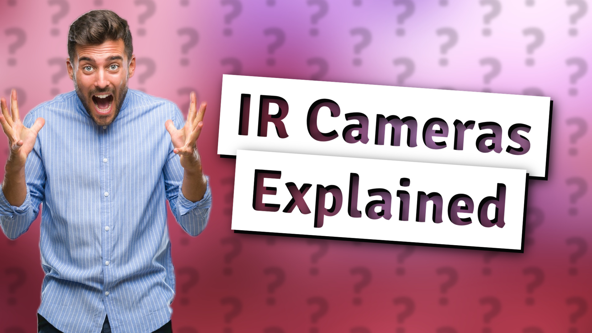 IR Cameras Explained