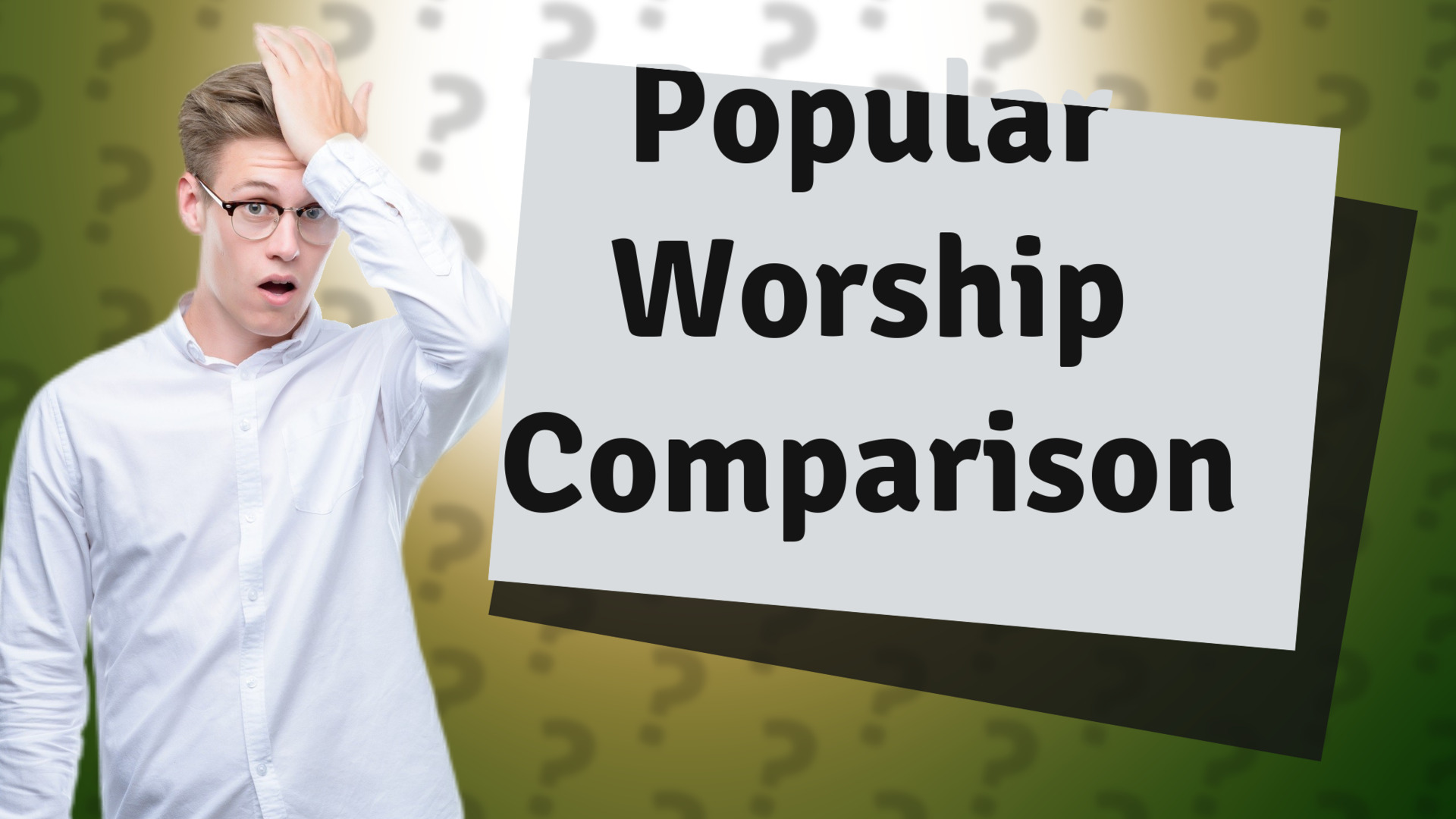 Popular Worship Comparison