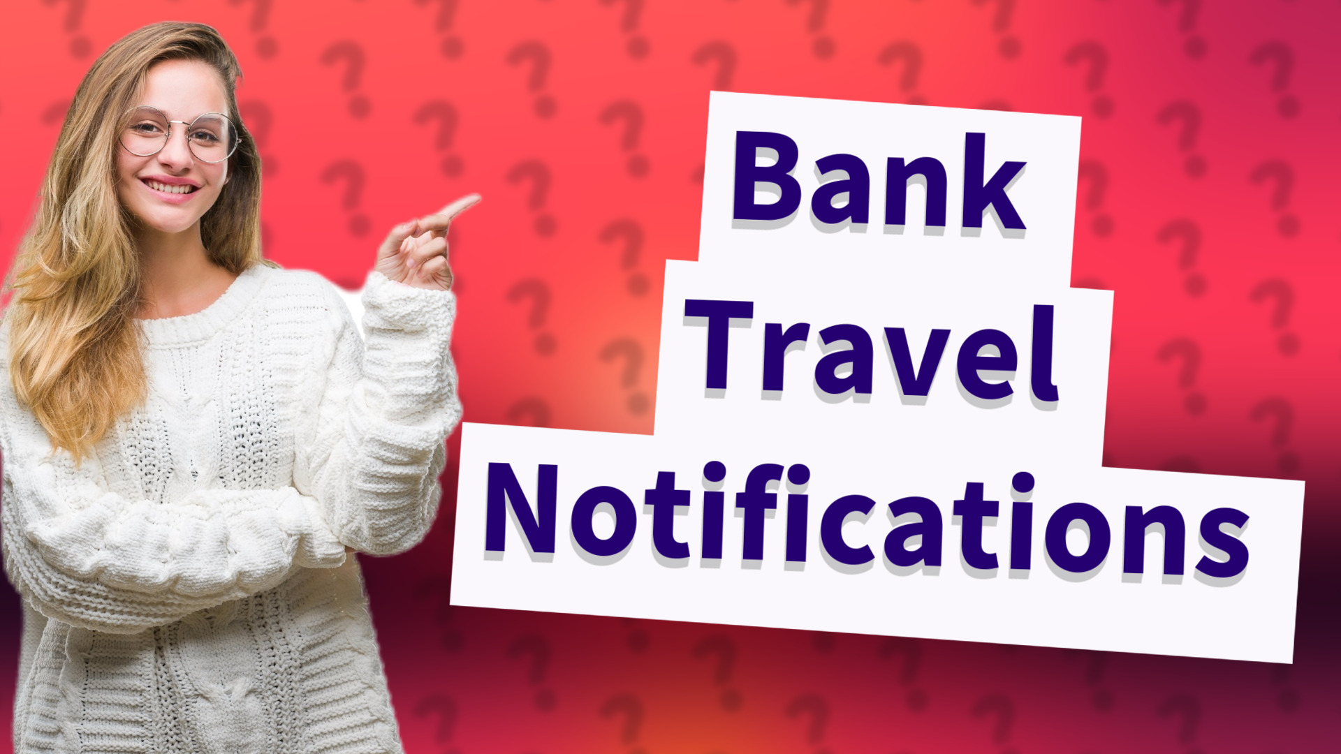 Bank Travel Notifications