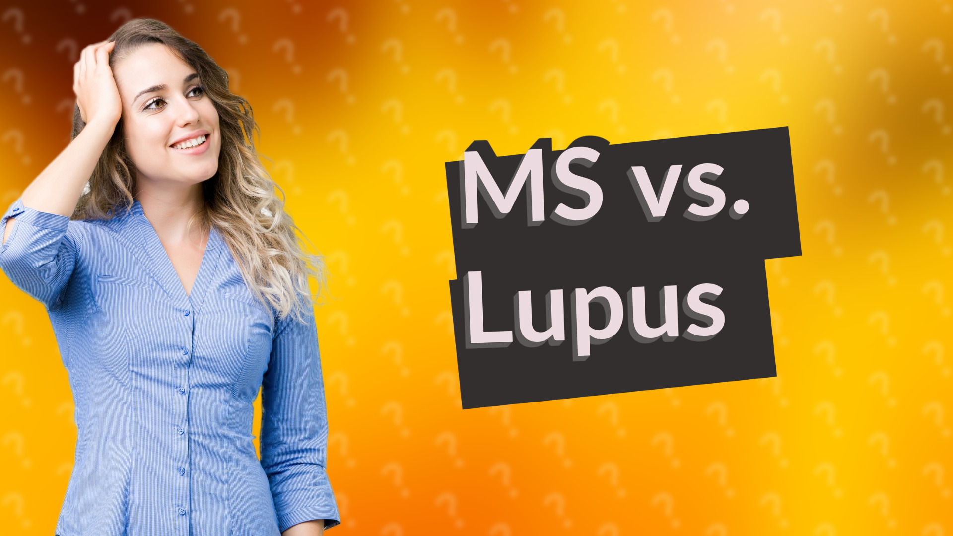 MS vs. Lupus