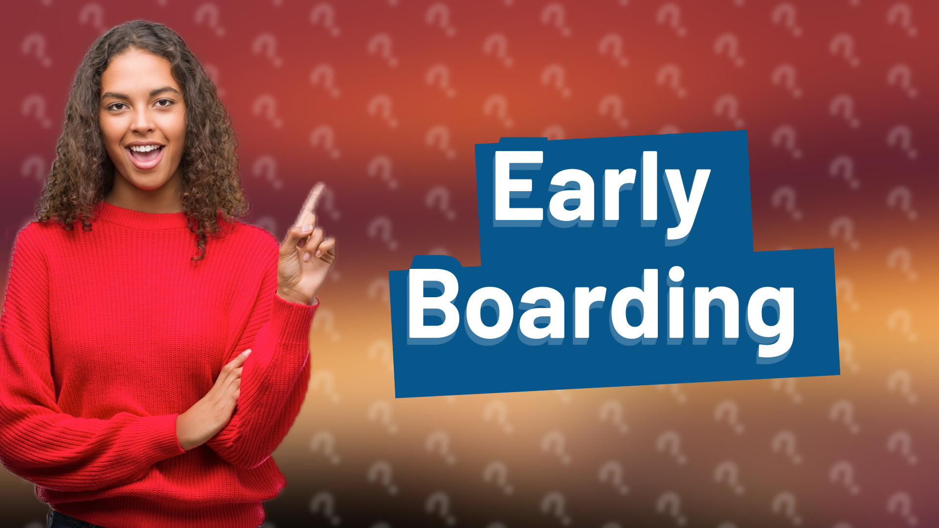 Early Boarding