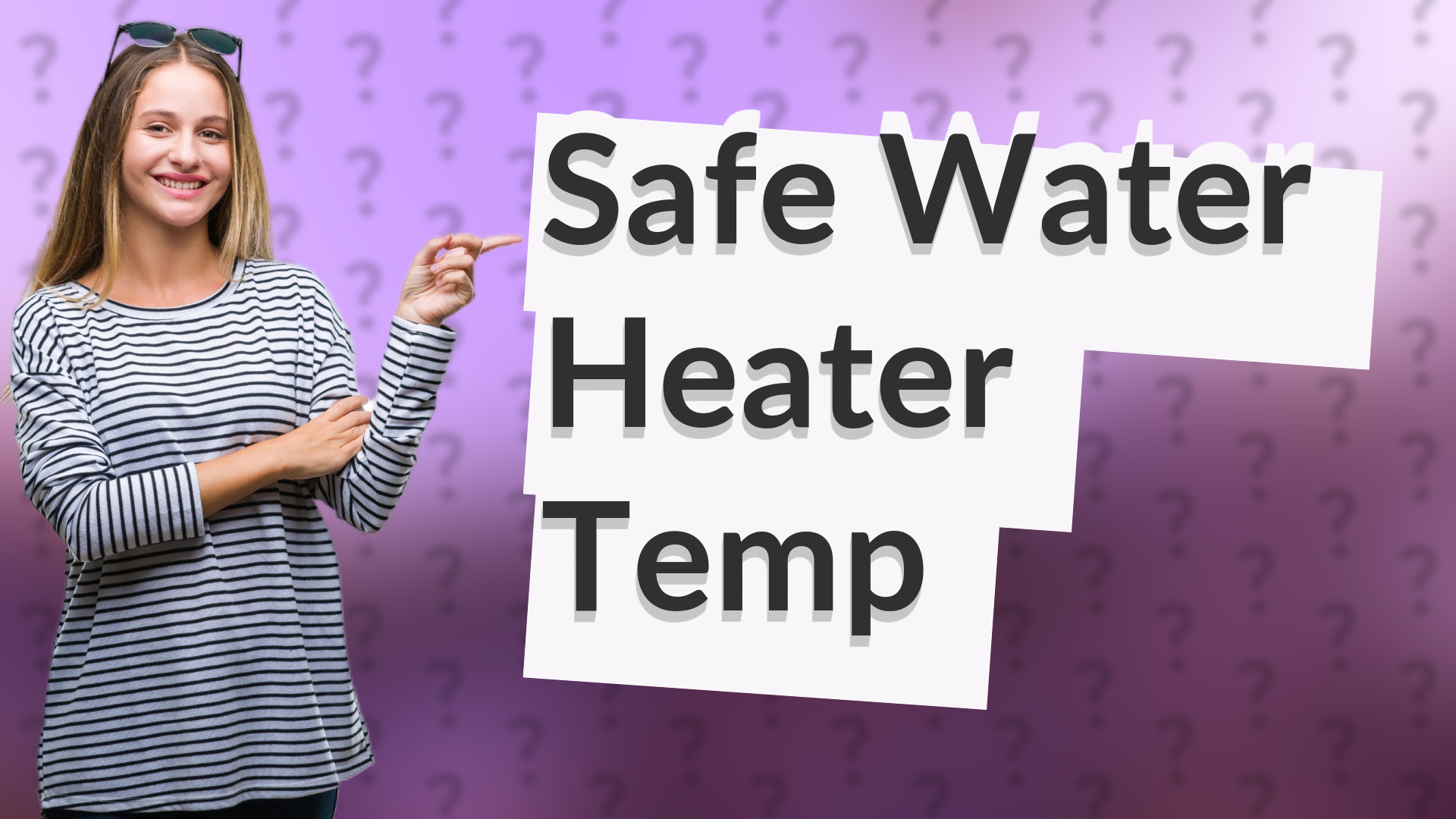 Safe Water Heater Temp