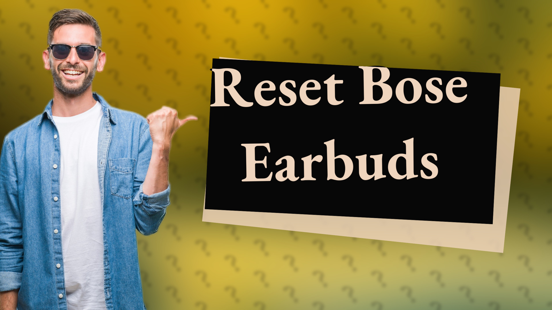 Reset Bose Earbuds
