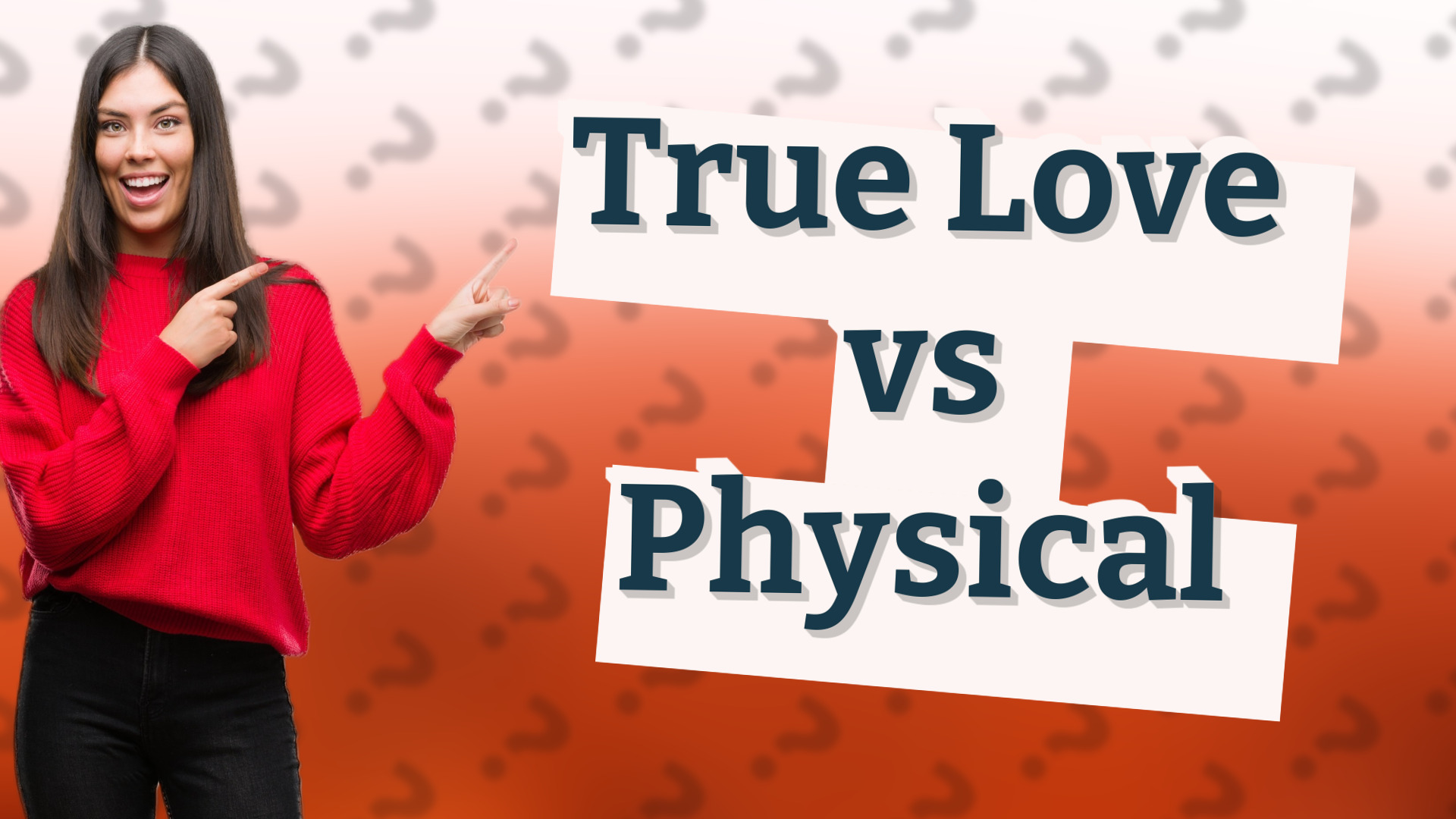True Love vs Physical