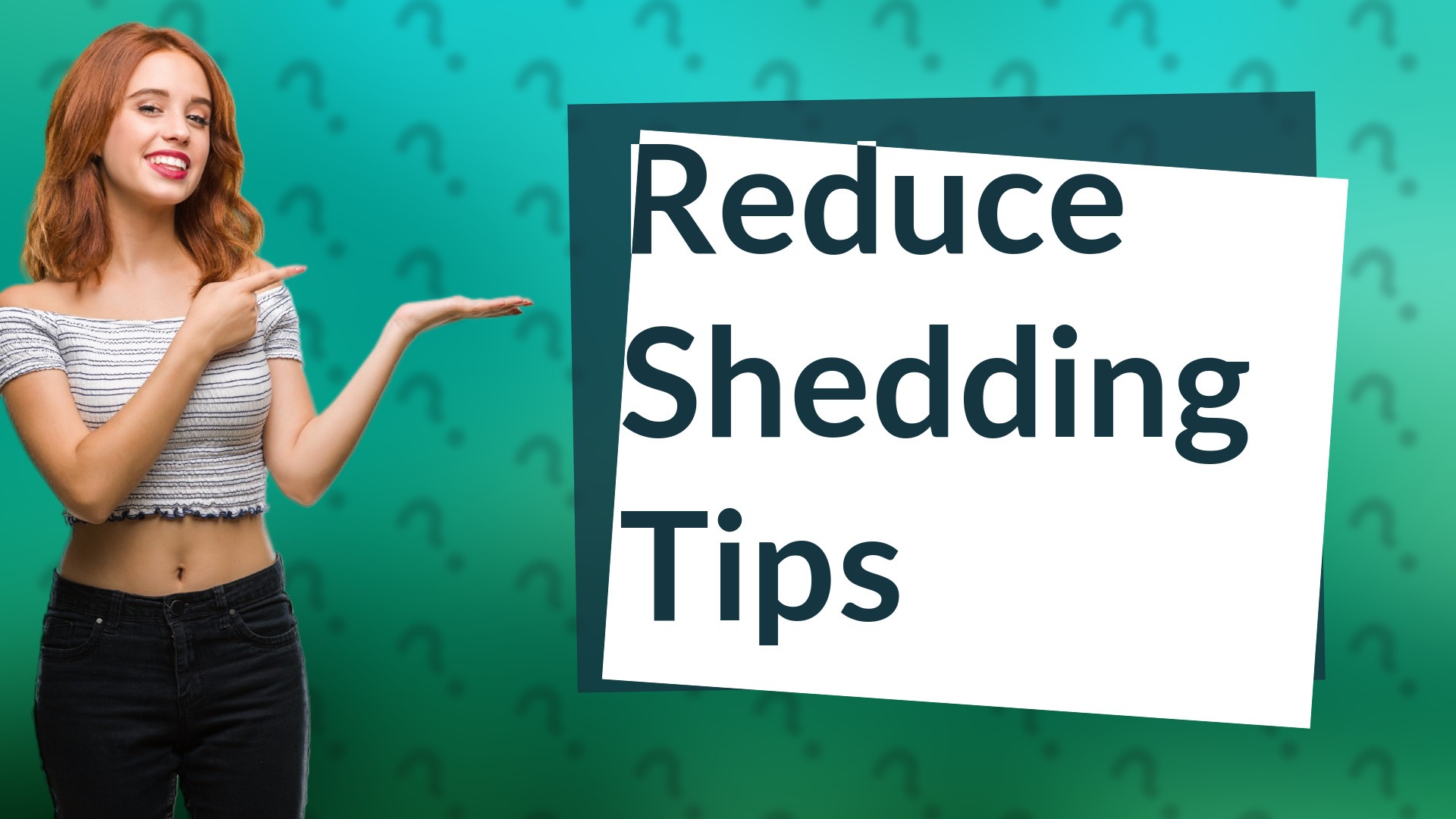 Reduce Shedding Tips