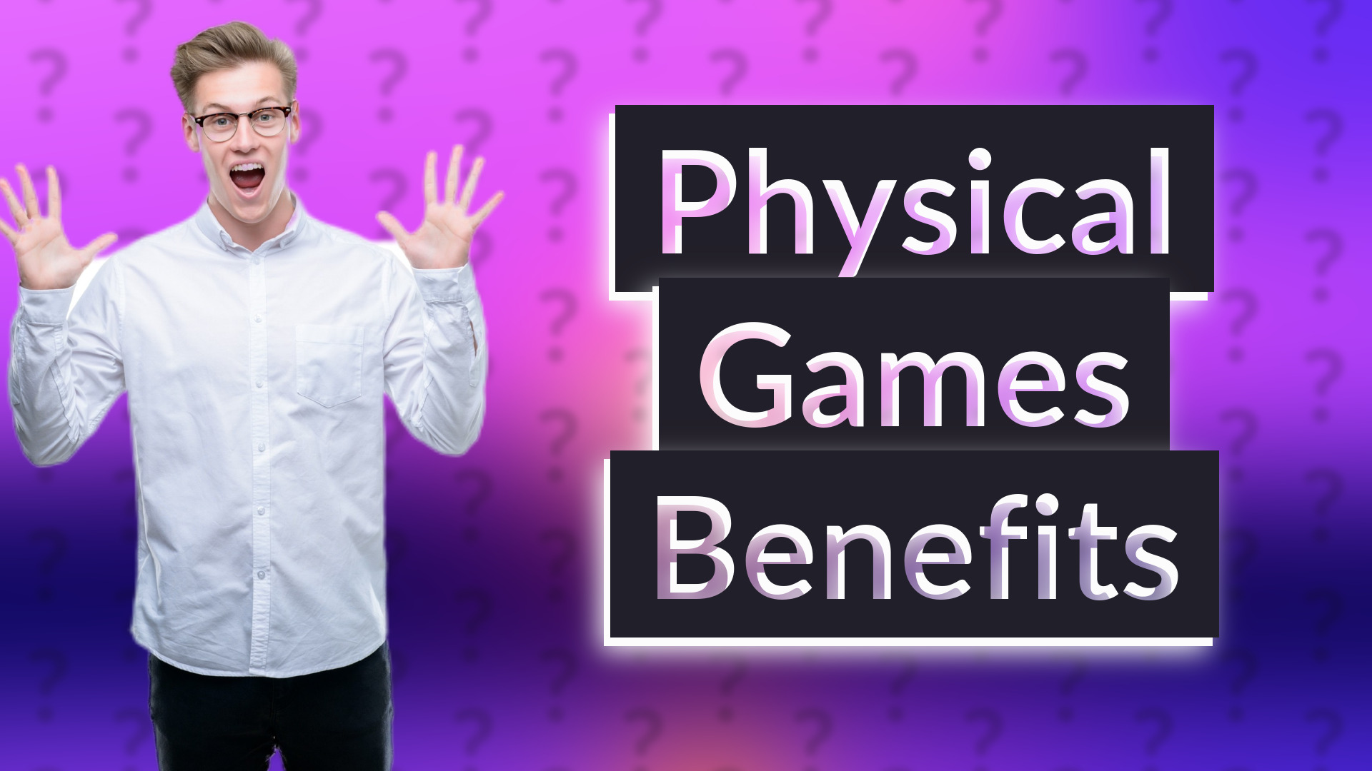 Physical Games Benefits