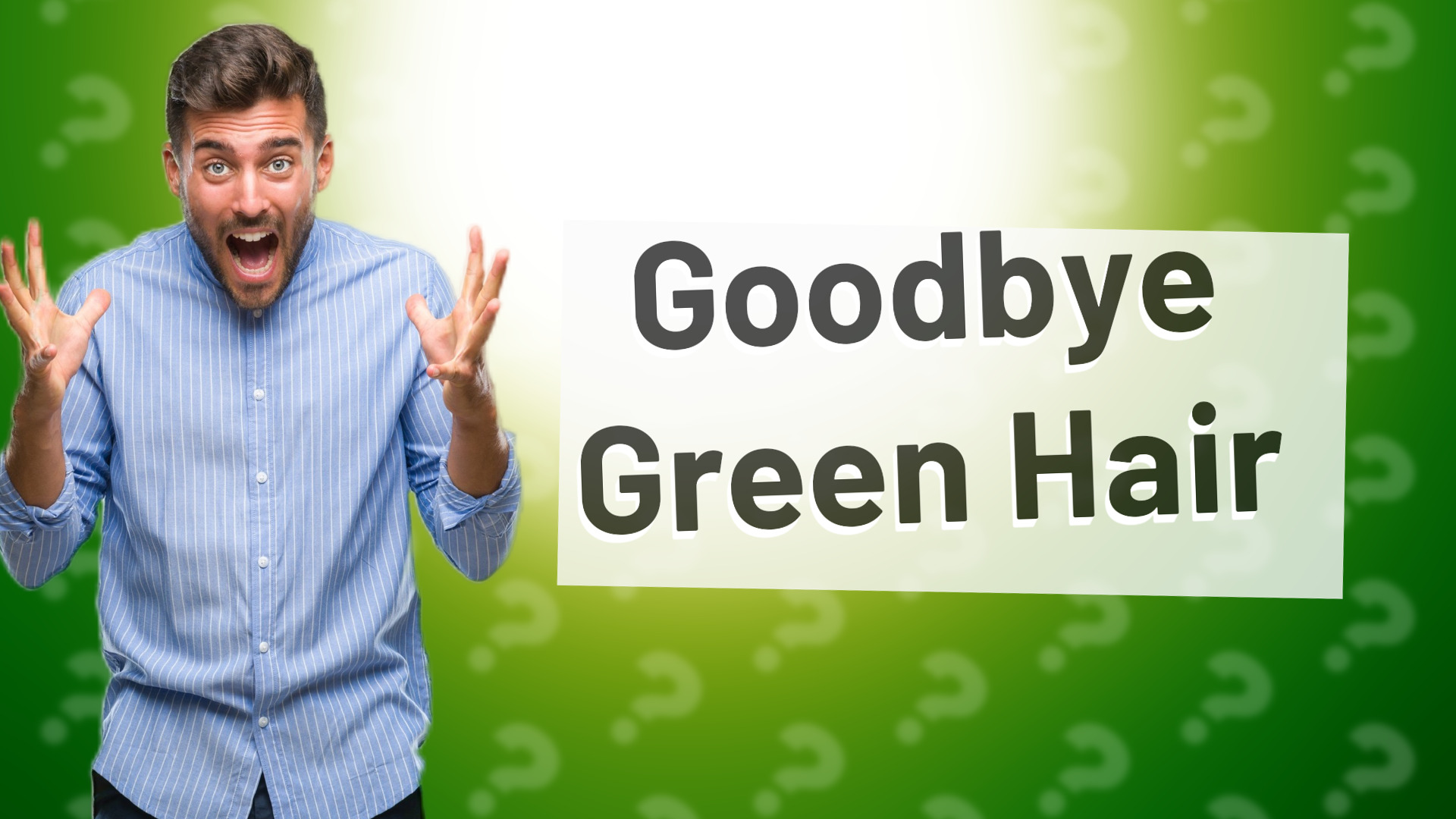 Goodbye Green Hair