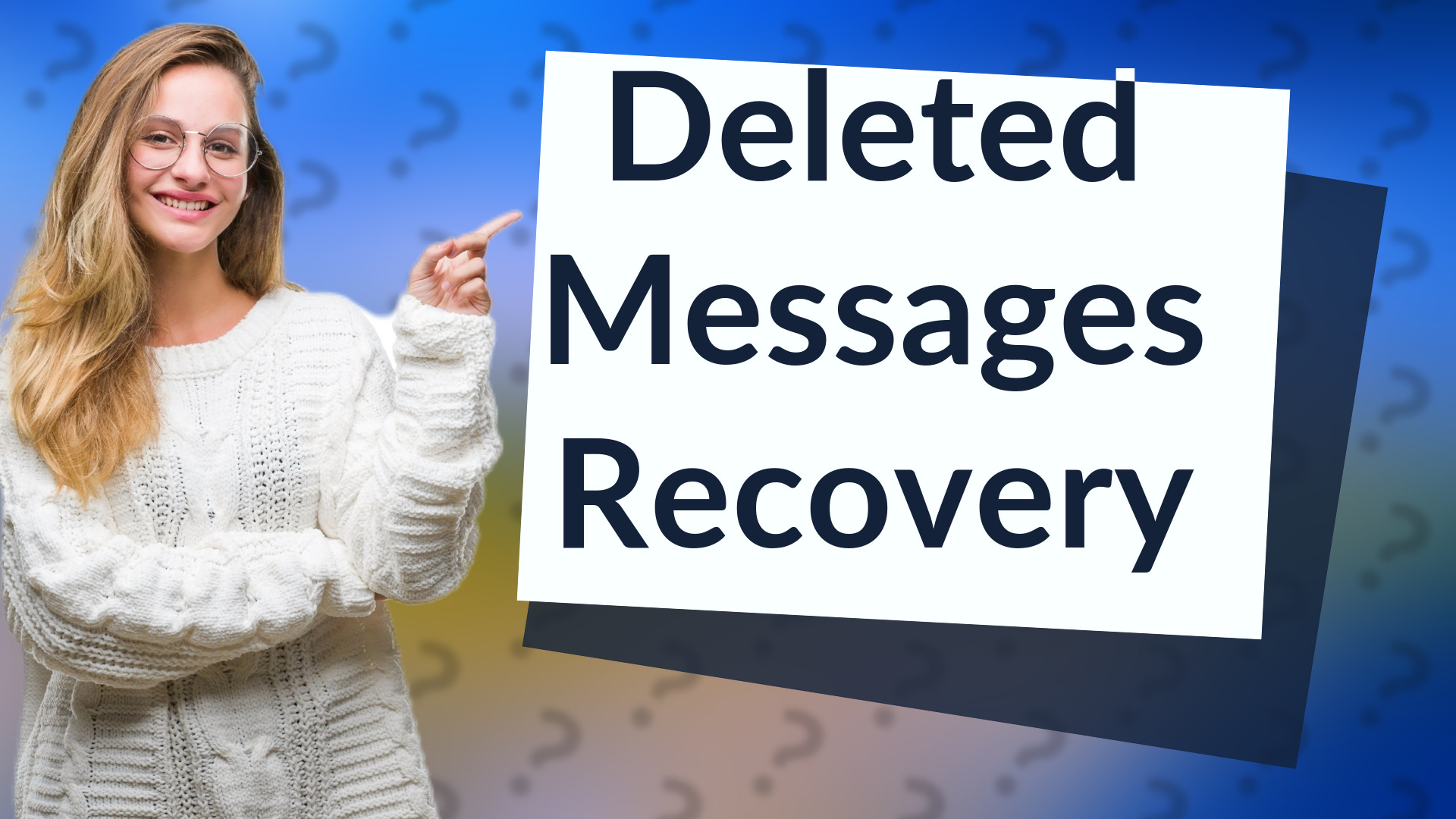 Deleted Messages Recovery