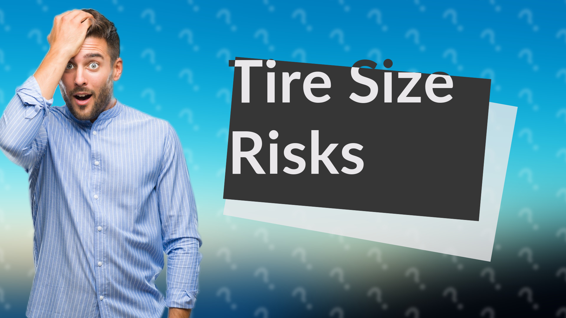 Tire Size Risks
