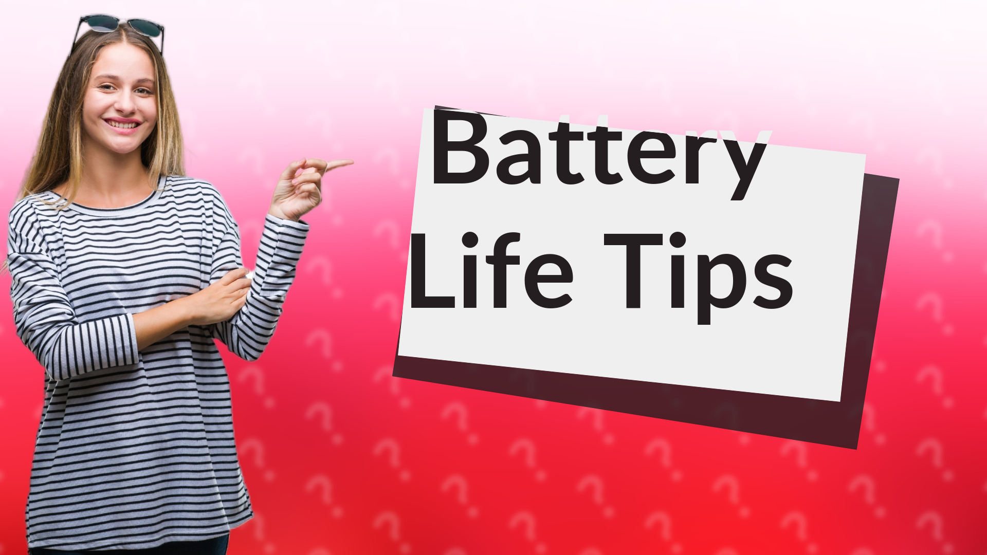 Battery Life Tips