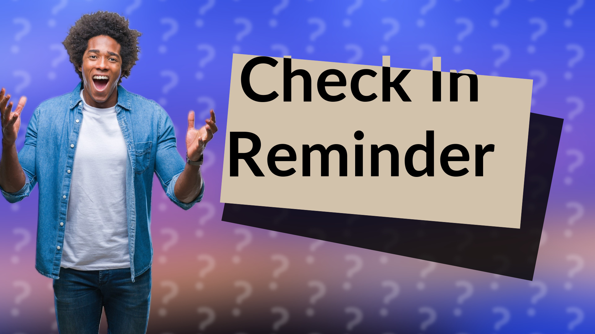 Check In Reminder