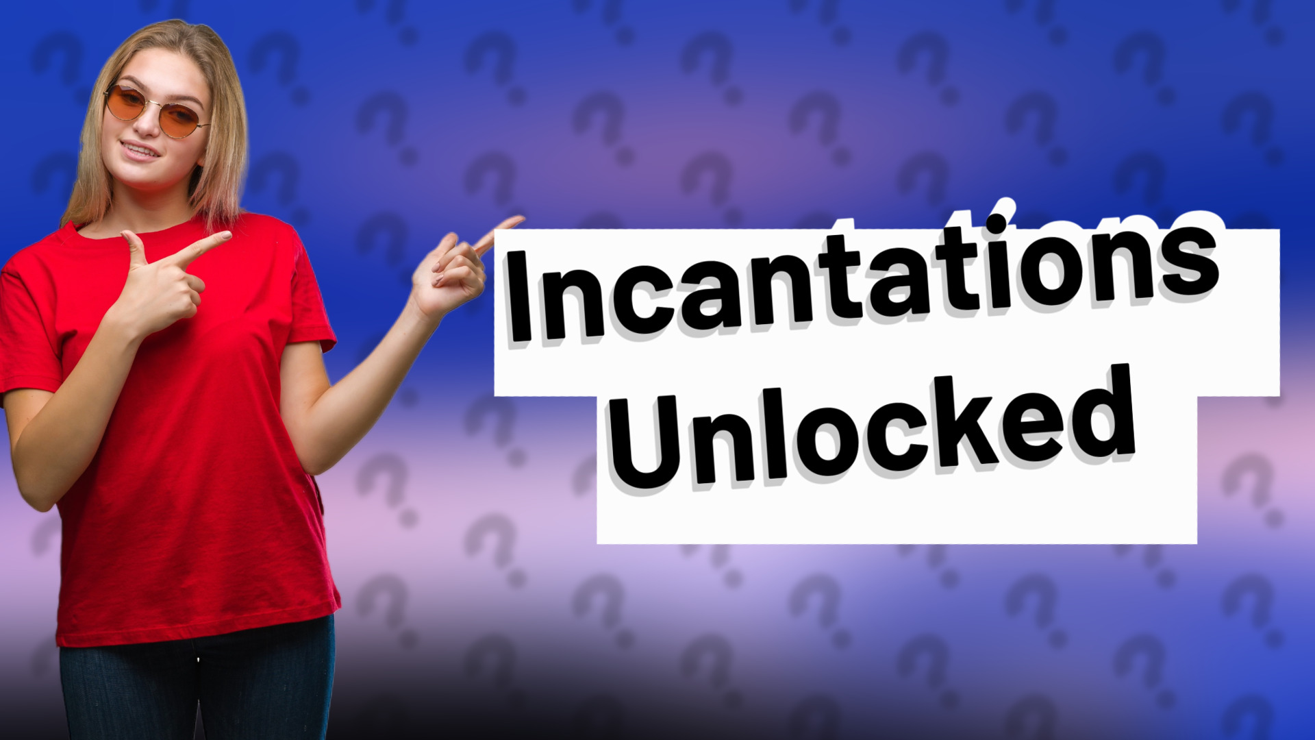 Incantations Unlocked