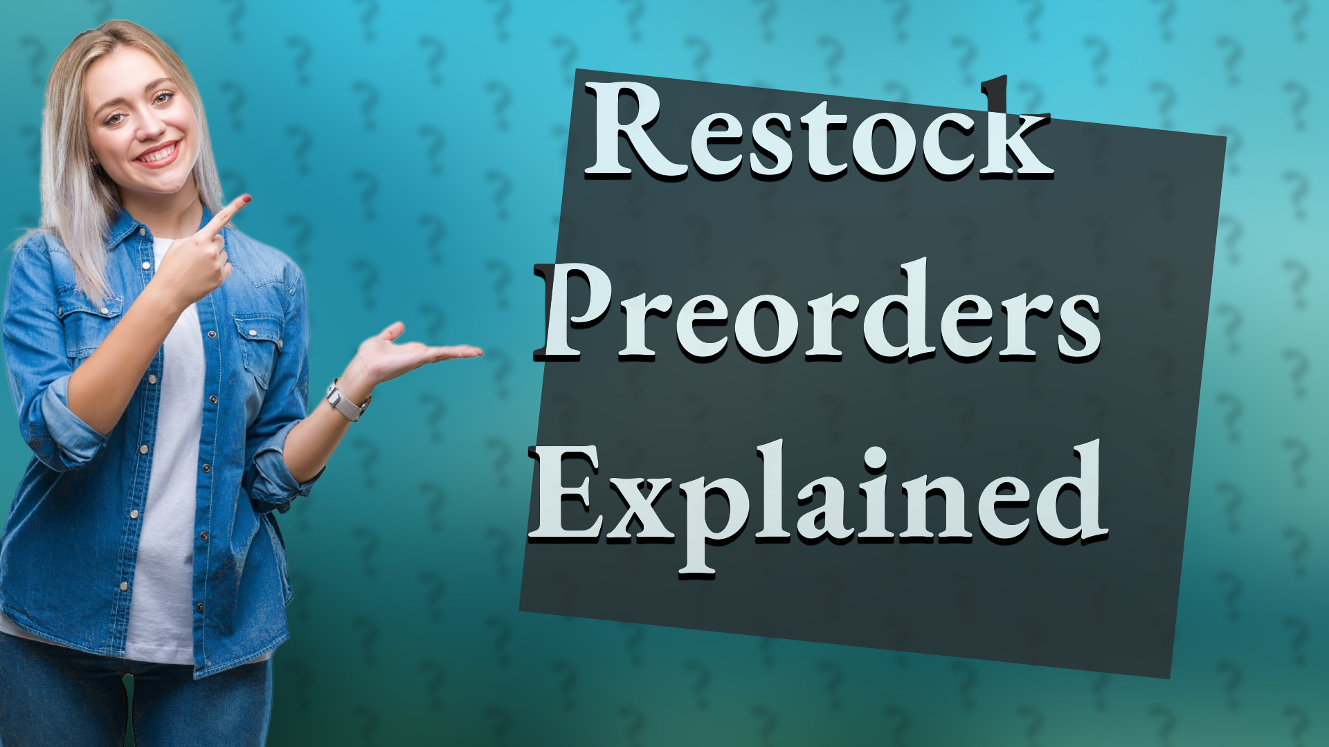 Restock Preorders Explained