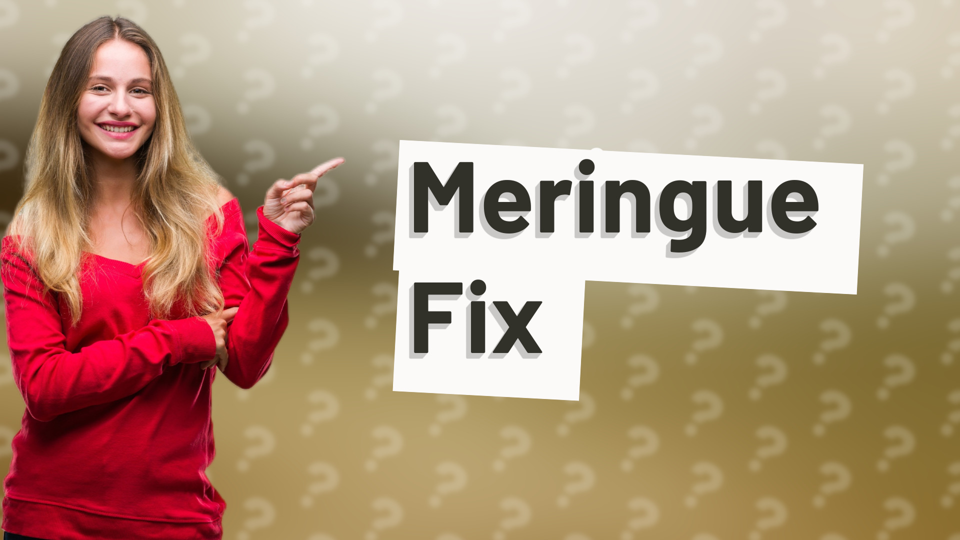 Meringue Fix