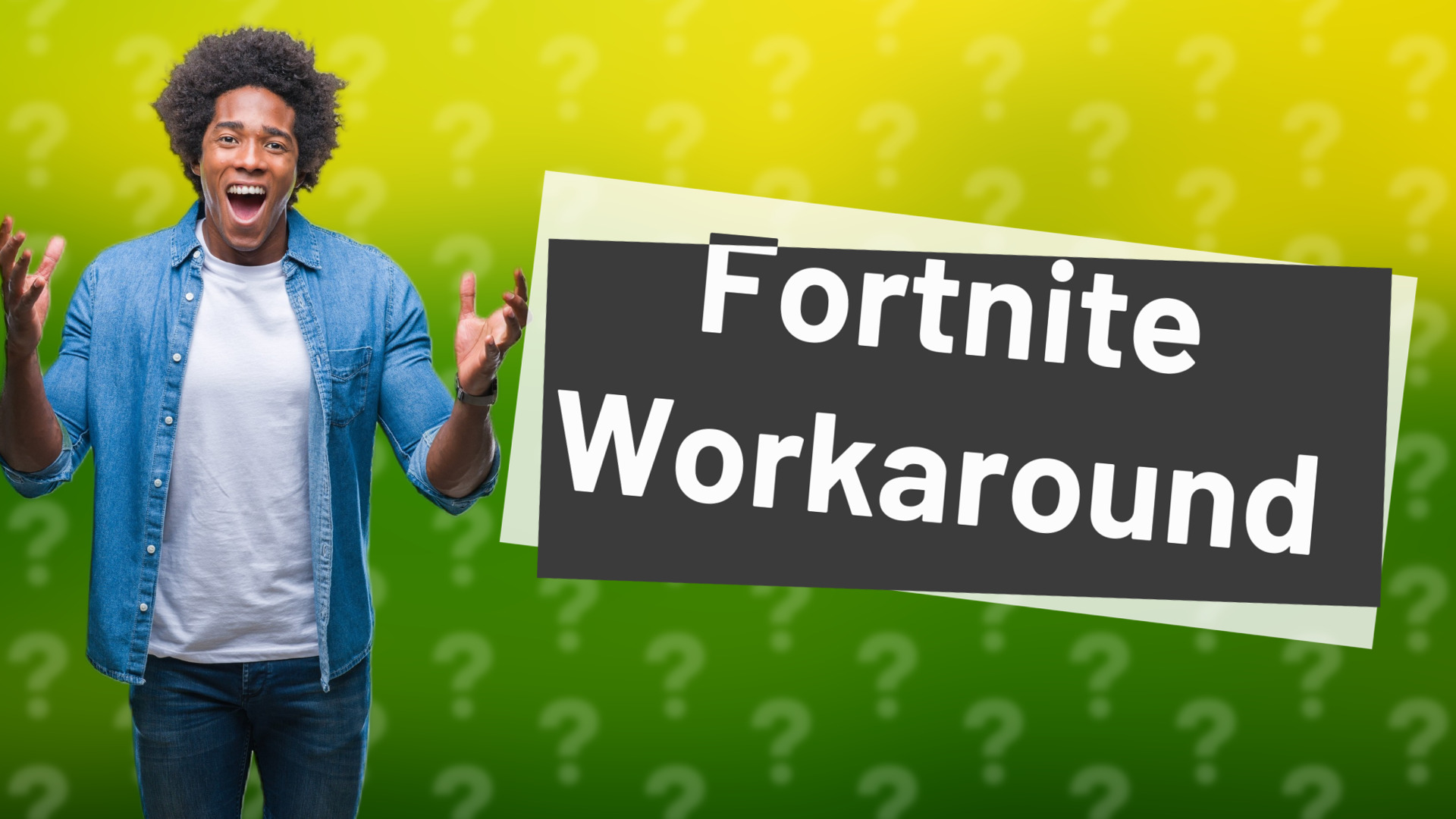 Fortnite Workaround