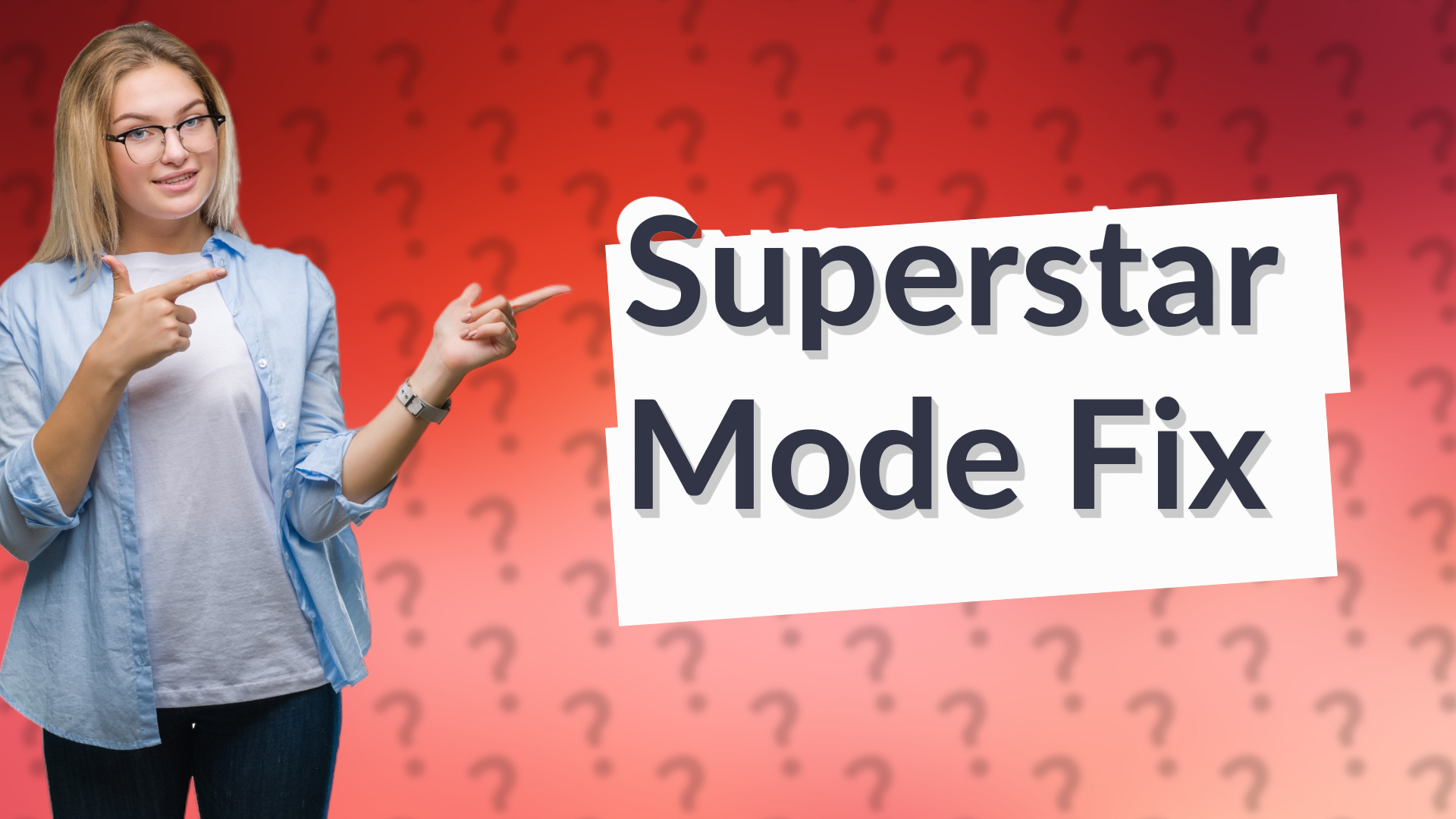 Superstar Mode Fix