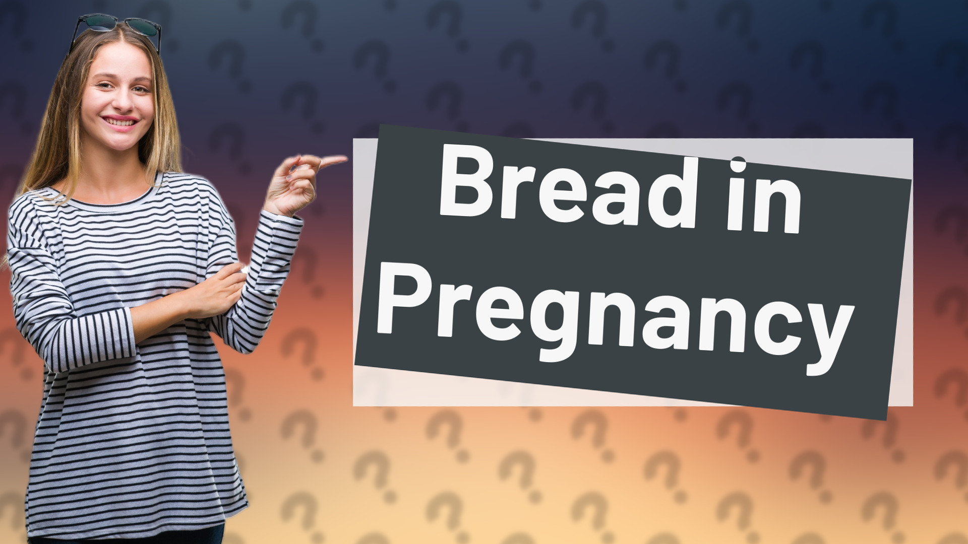 Bread in Pregnancy