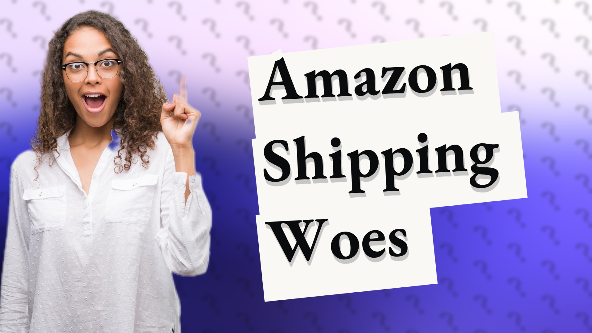 Amazon Shipping Woes