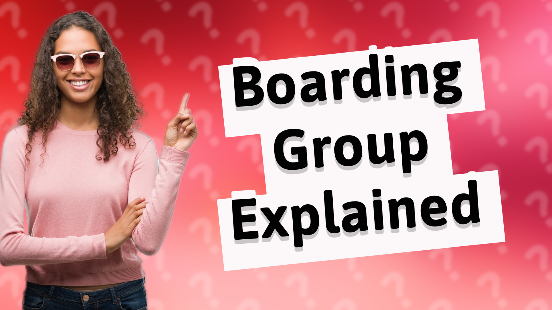 Boarding Group Explained