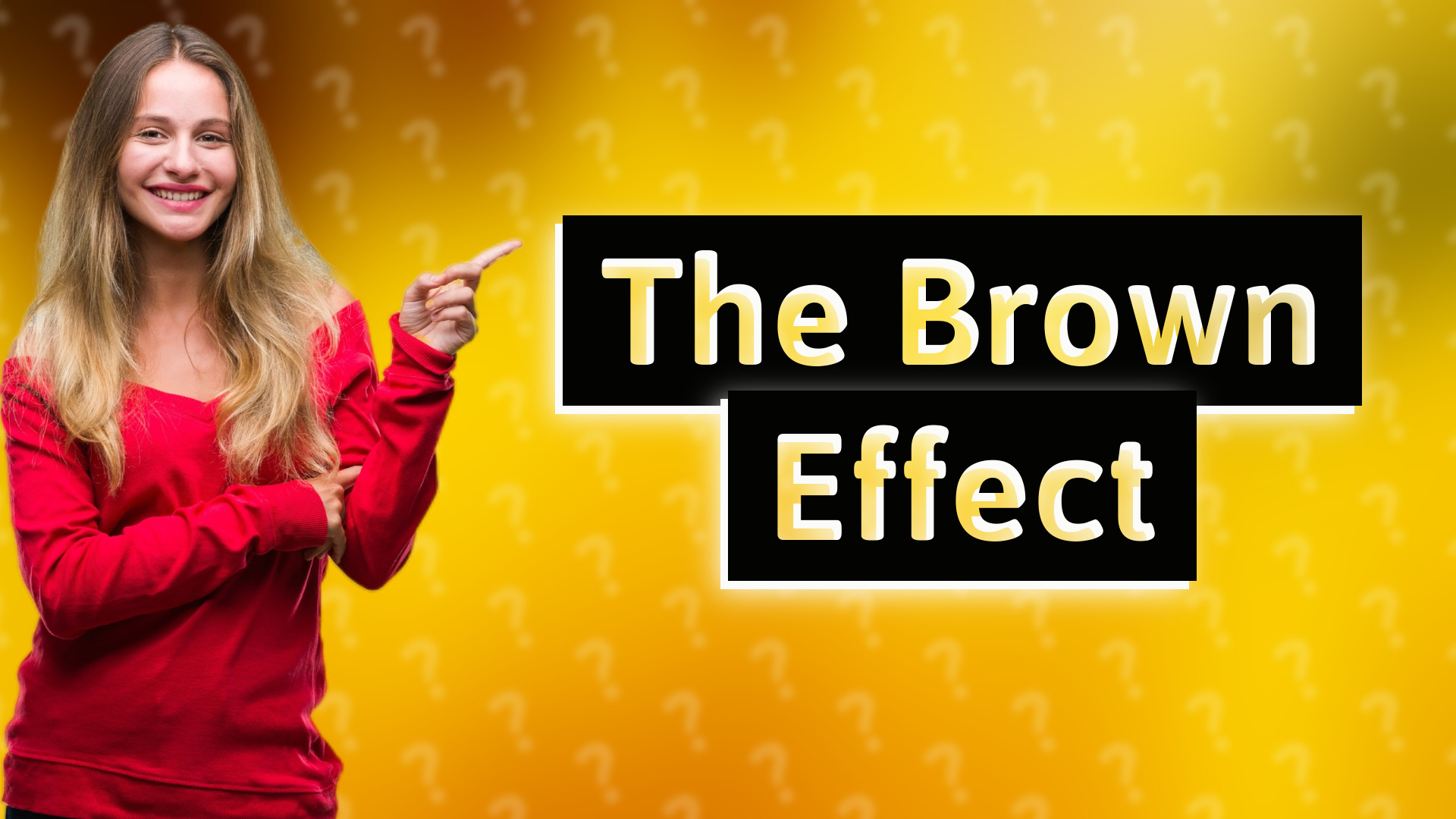 The Brown Effect
