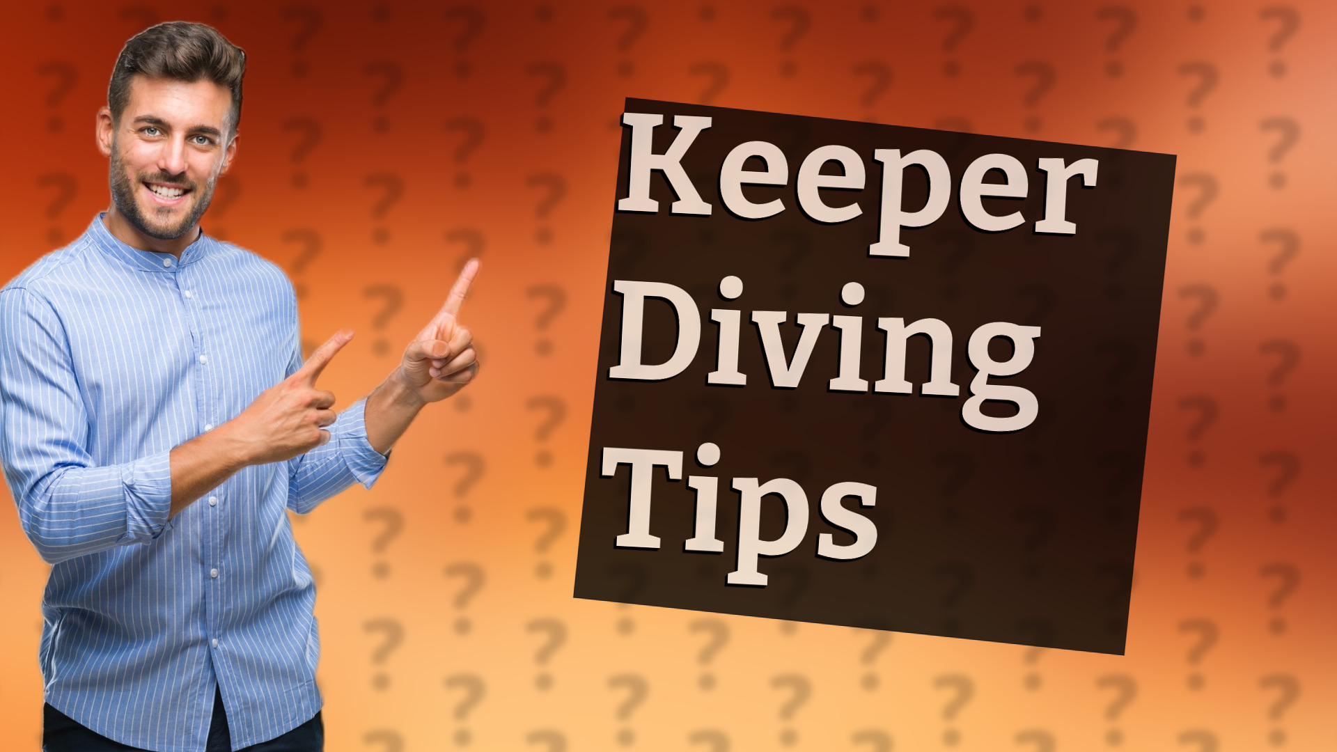 Keeper Diving Tips