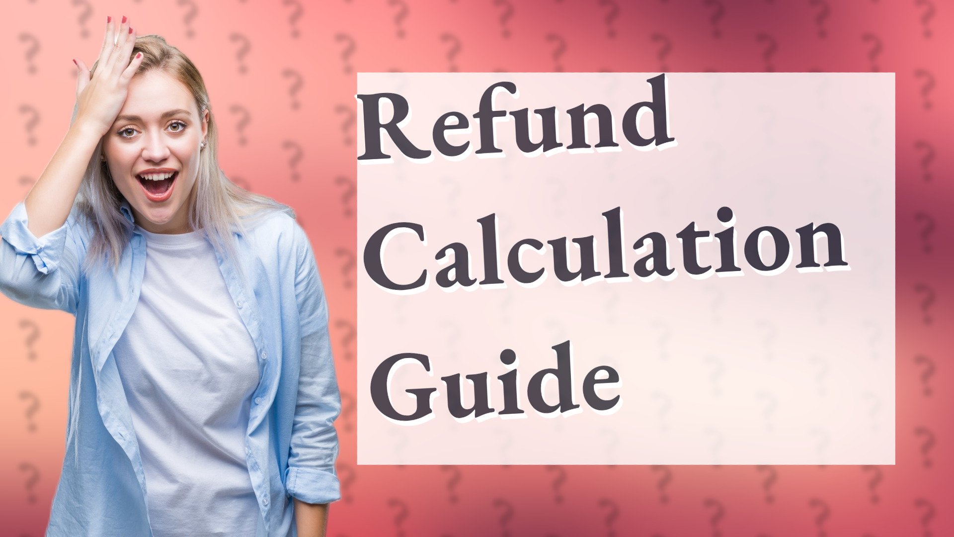 Refund Calculation Guide