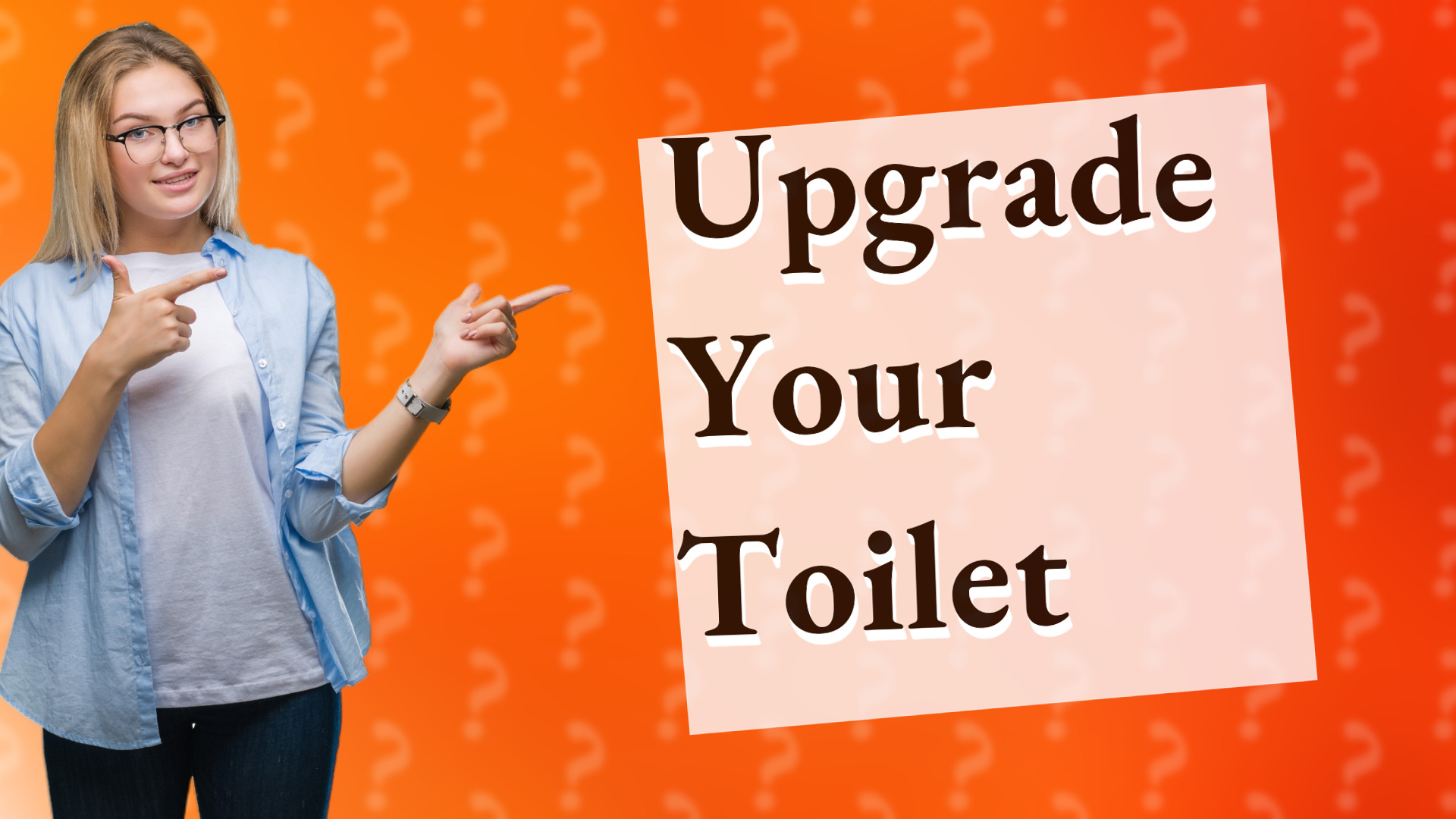 Upgrade Your Toilet