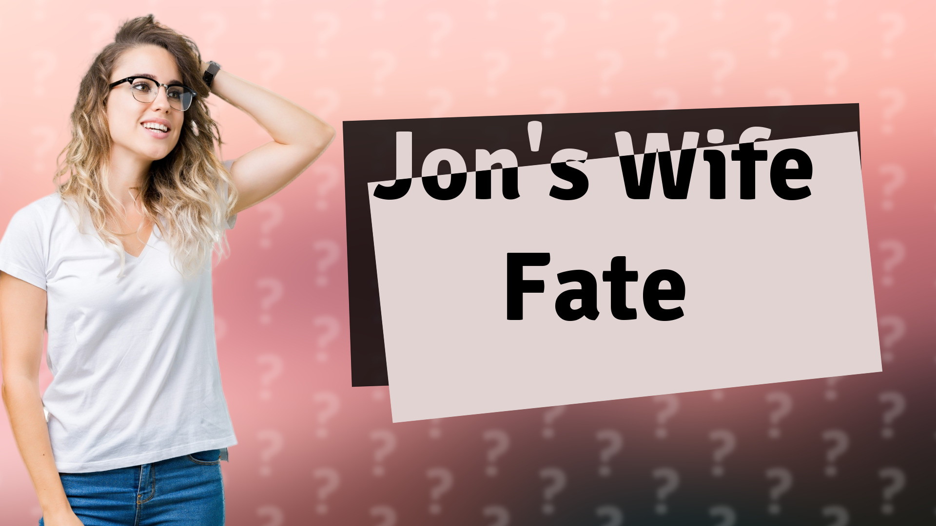 Jon's Wife Fate