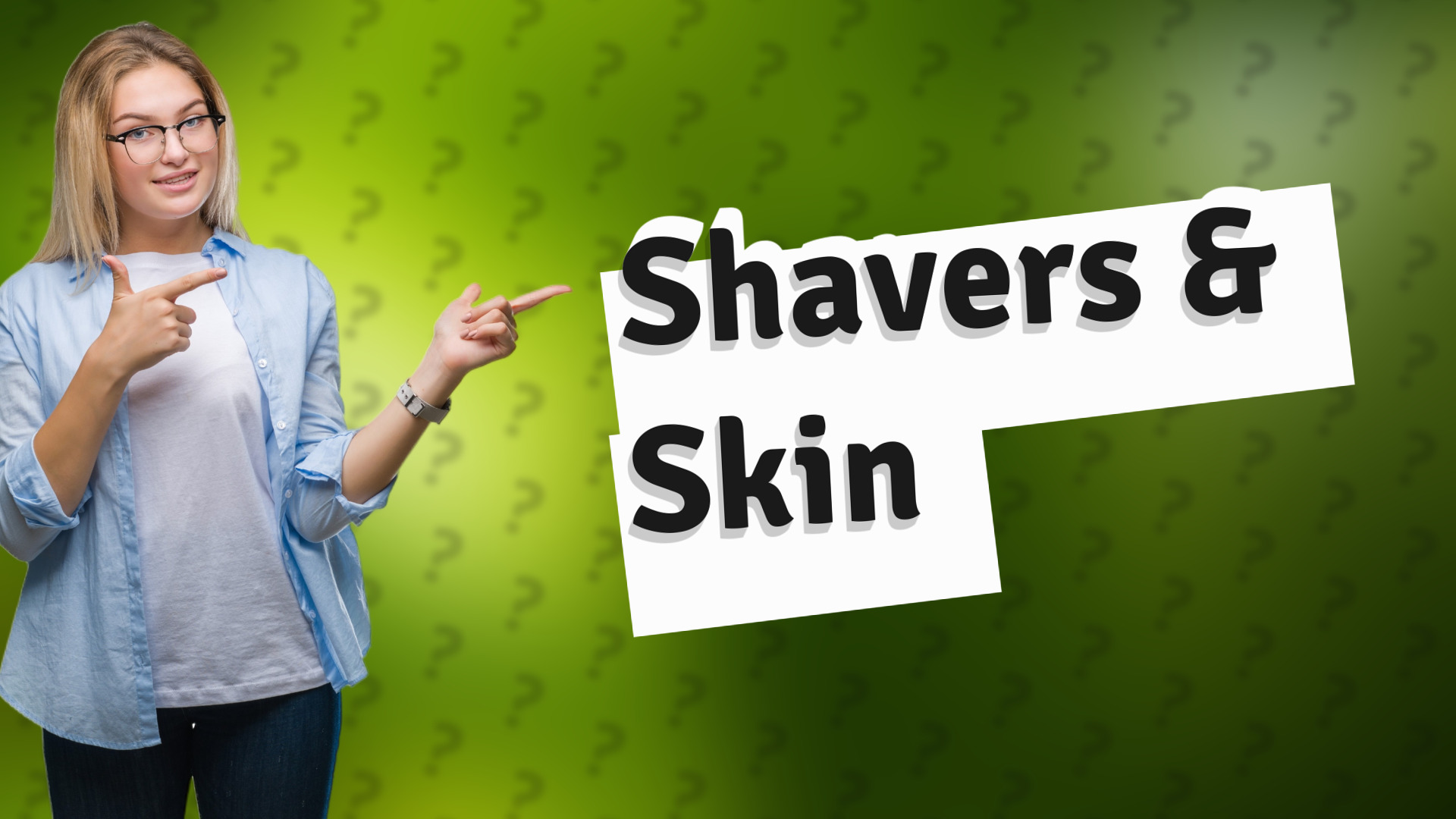 Shavers & Skin