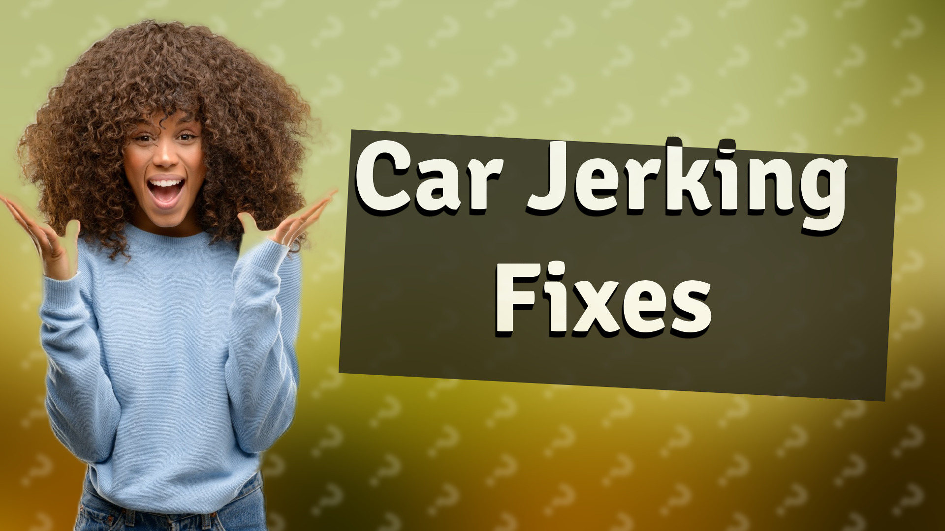 Car Jerking Fixes