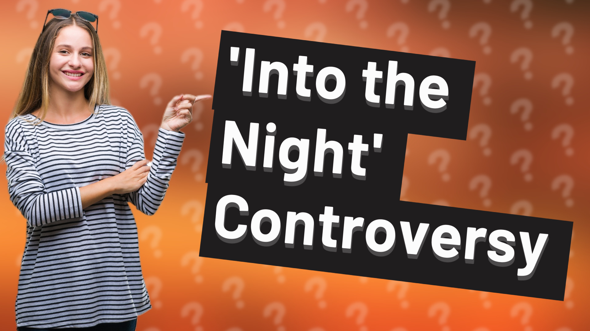 'Into the Night' Controversy