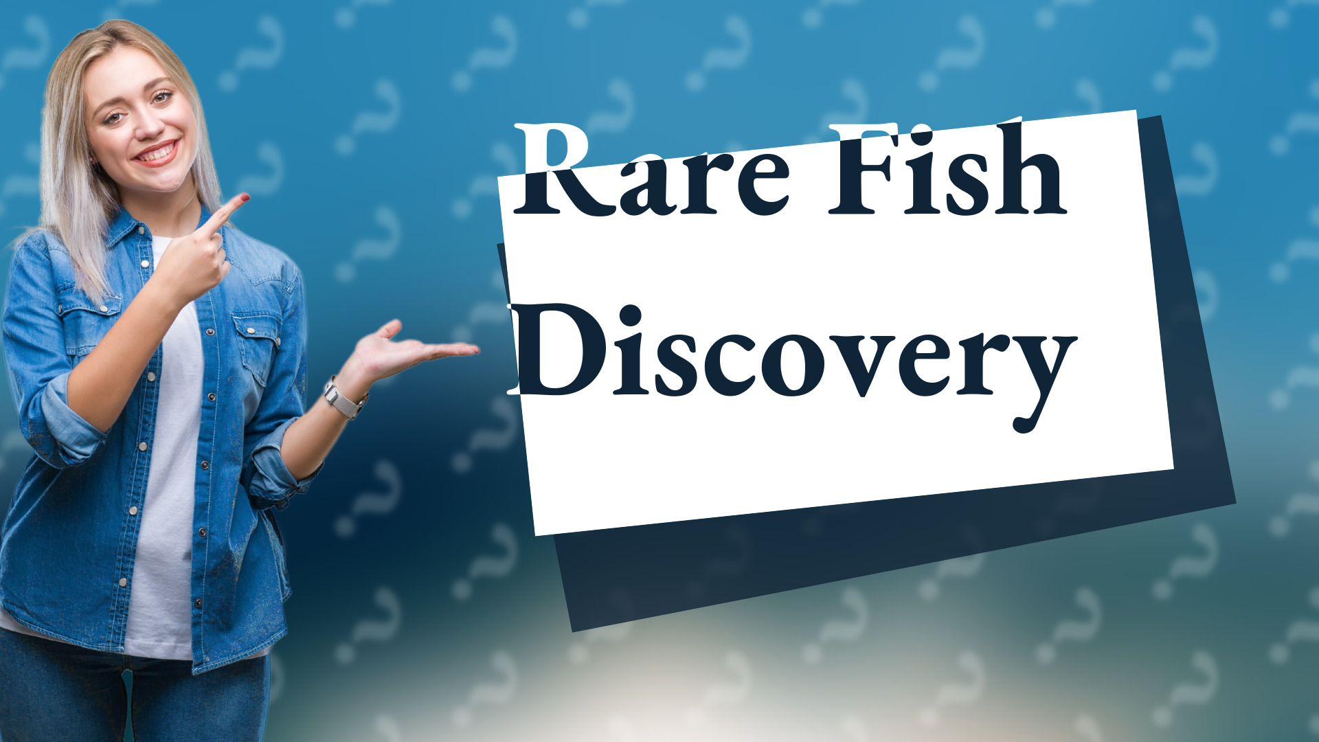 Rare Fish Discovery