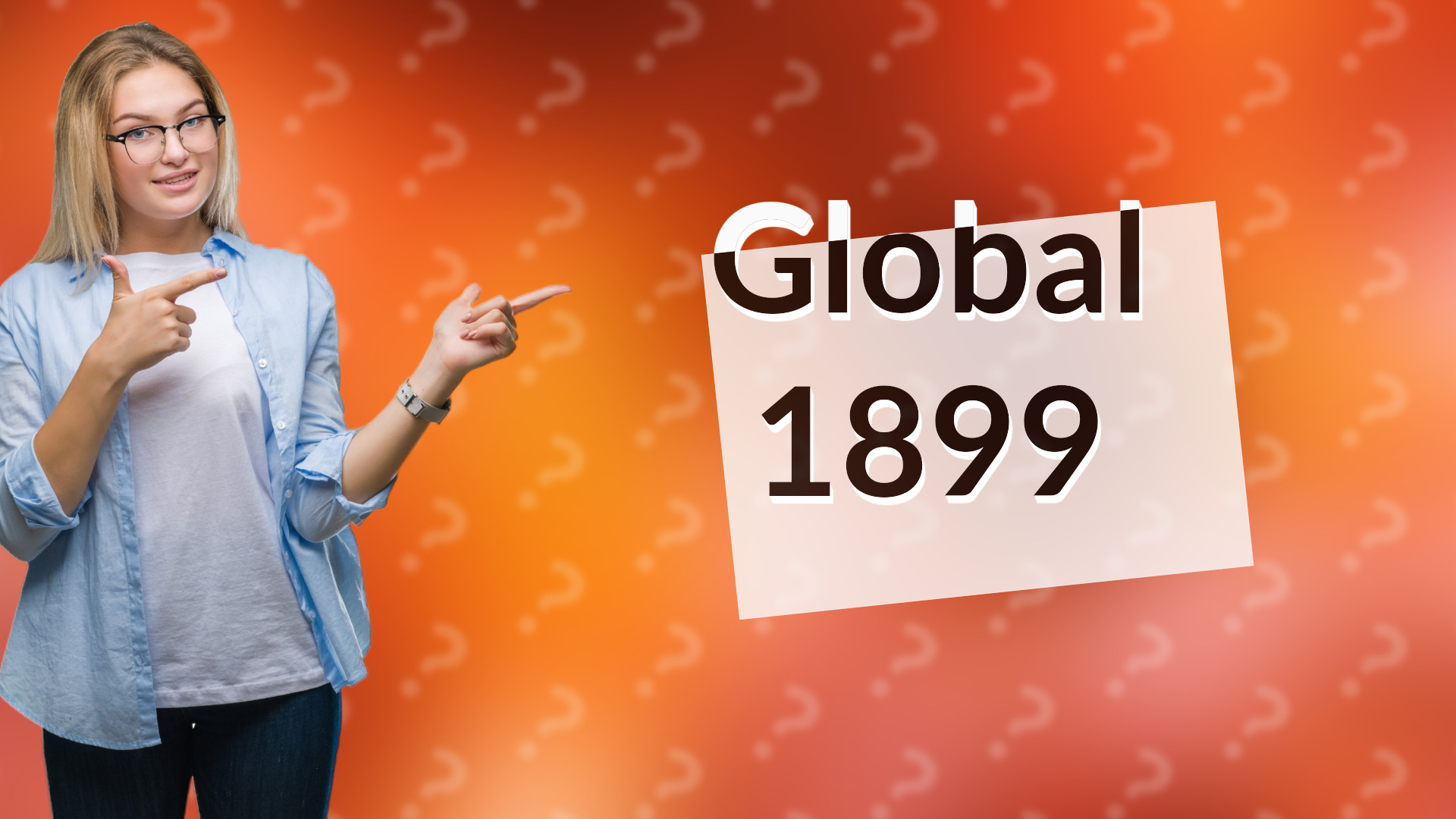 Global 1899