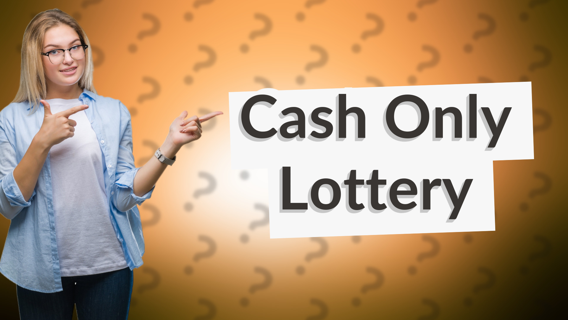 Cash Only Lottery