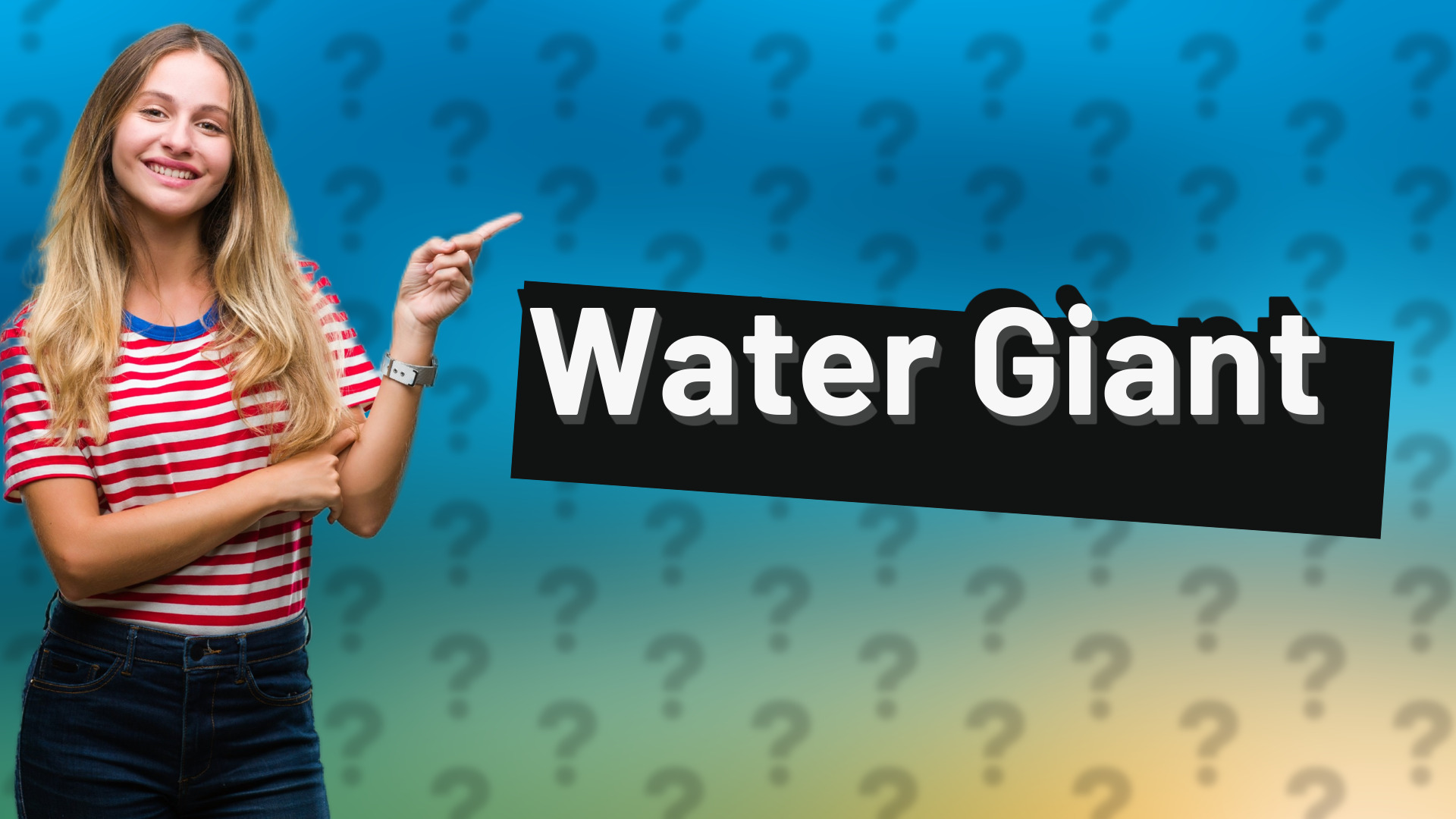 Water Giant
