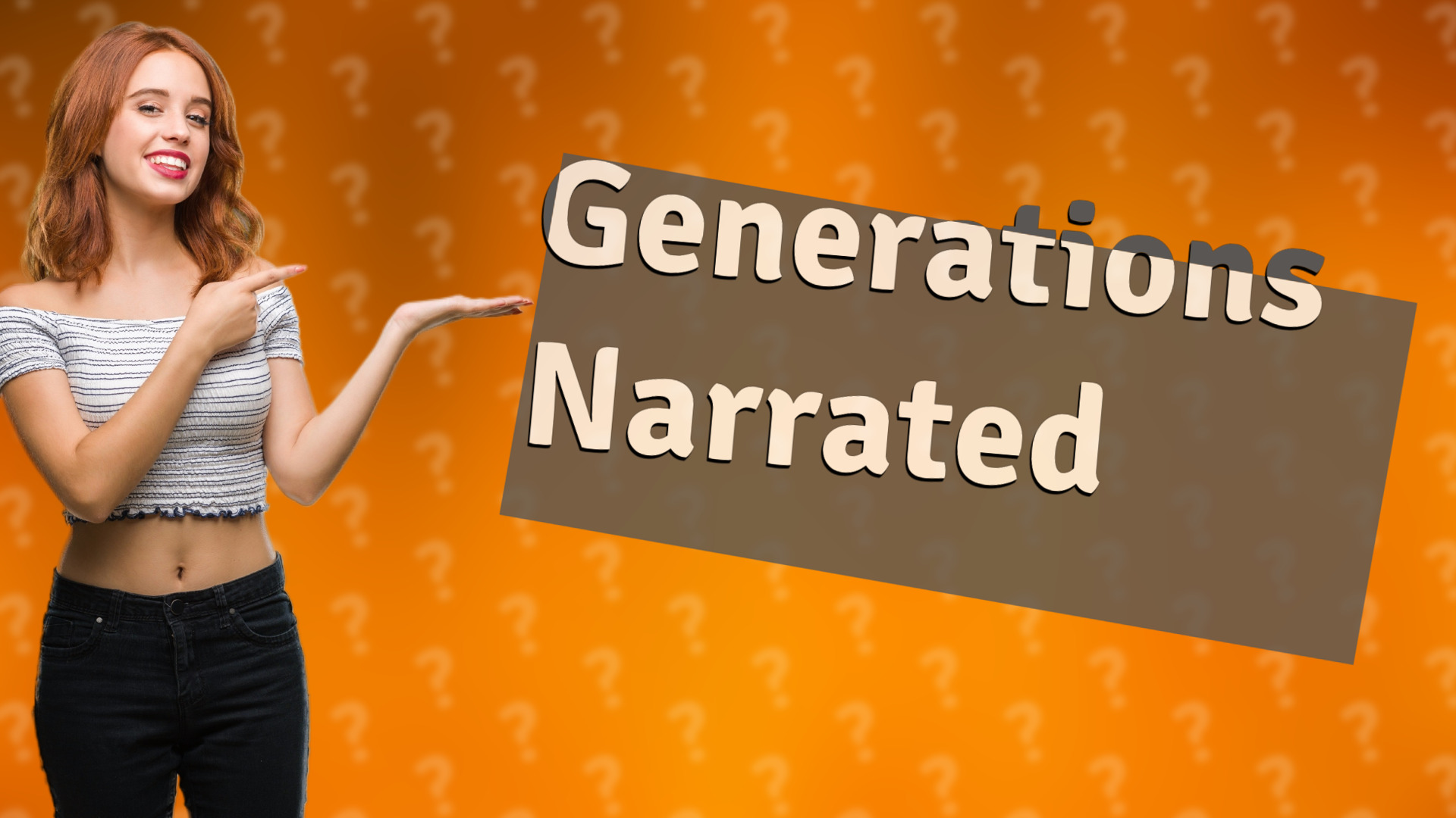 Generations Narrated