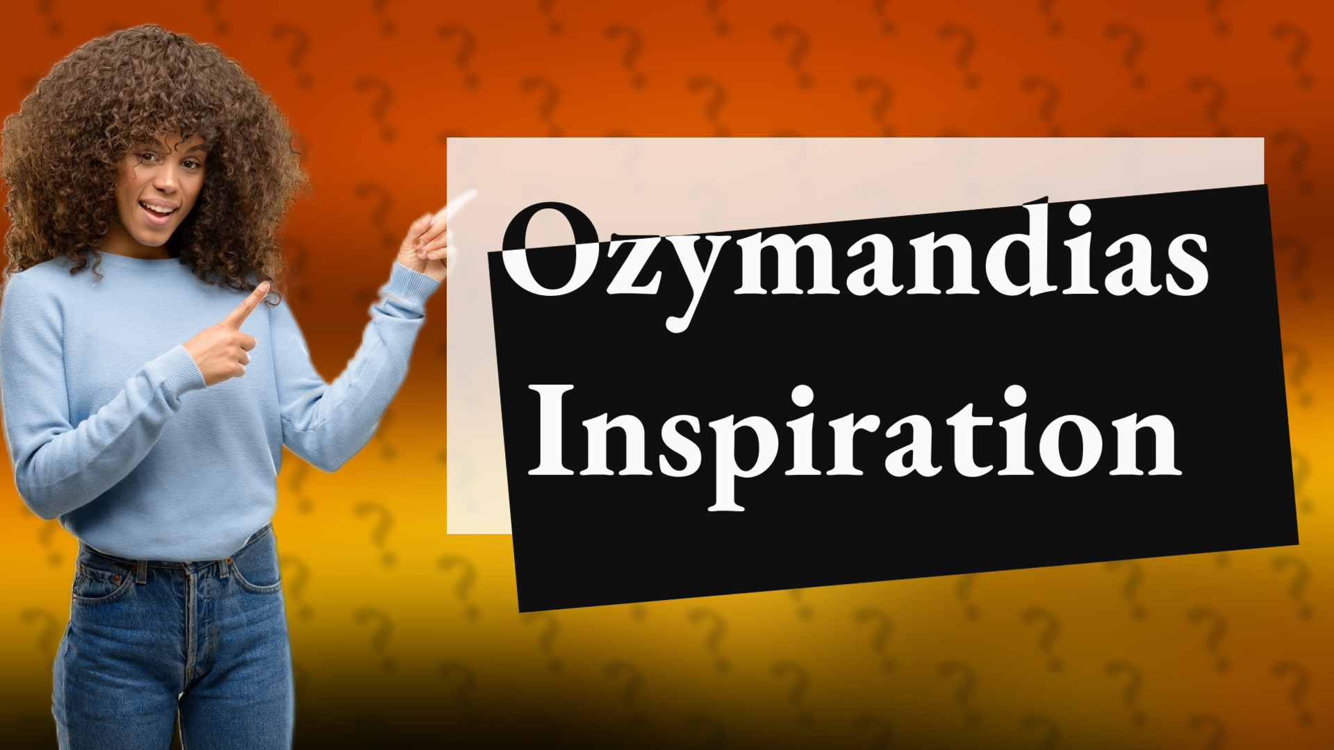 Ozymandias Inspiration