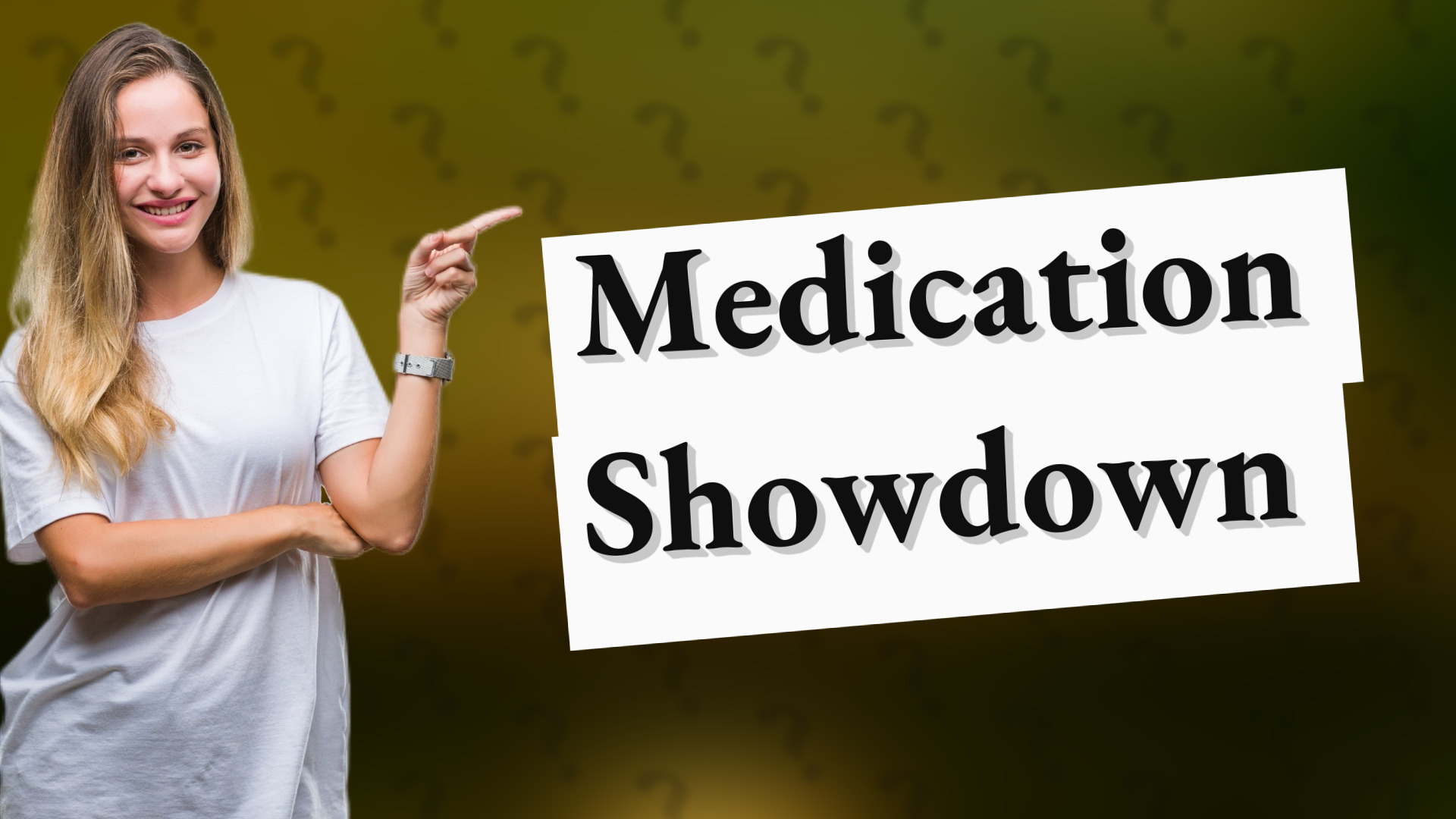 Medication Showdown