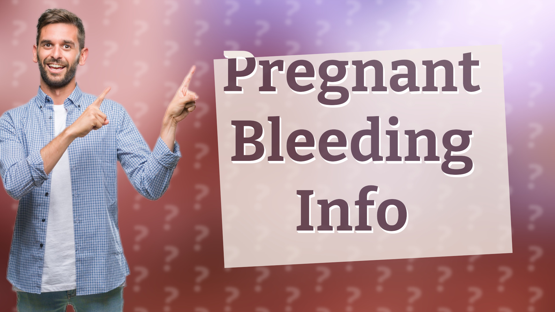 Pregnant Bleeding Info