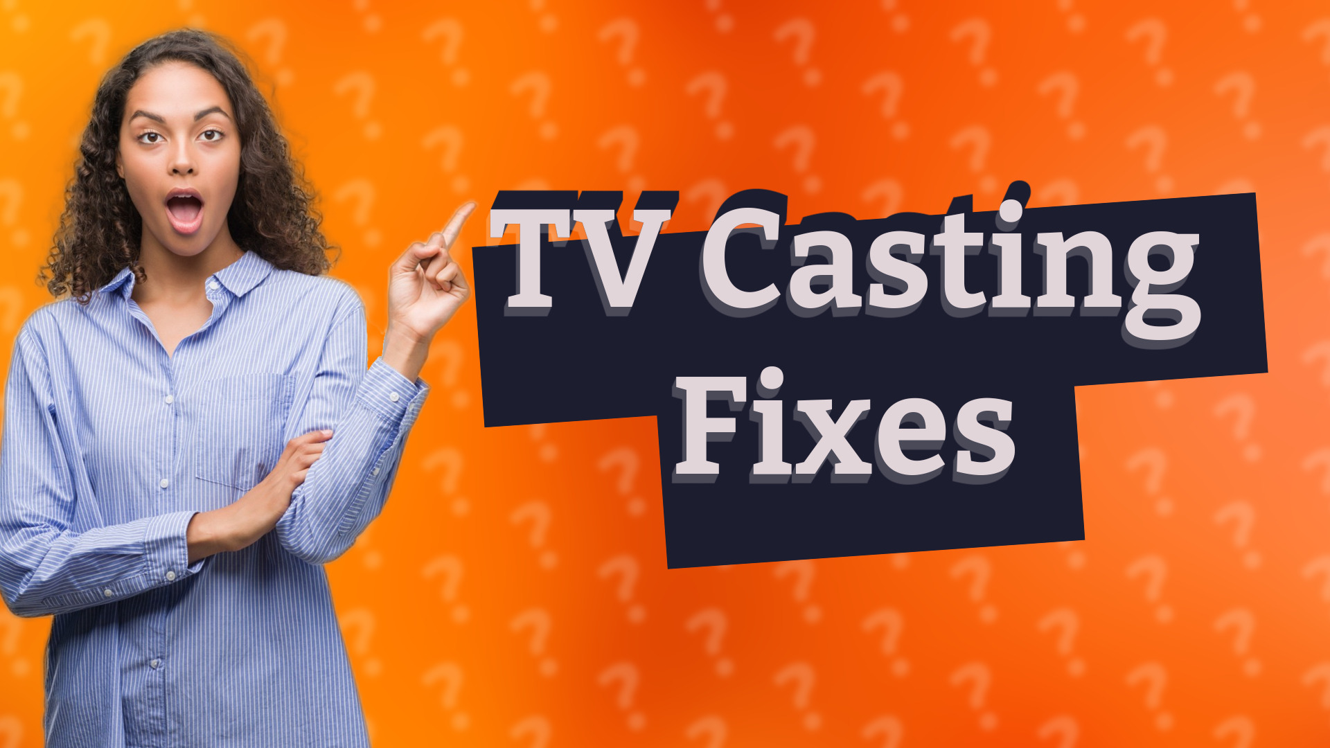 TV Casting Fixes