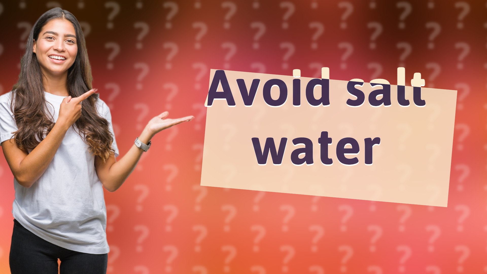 Avoid salt water