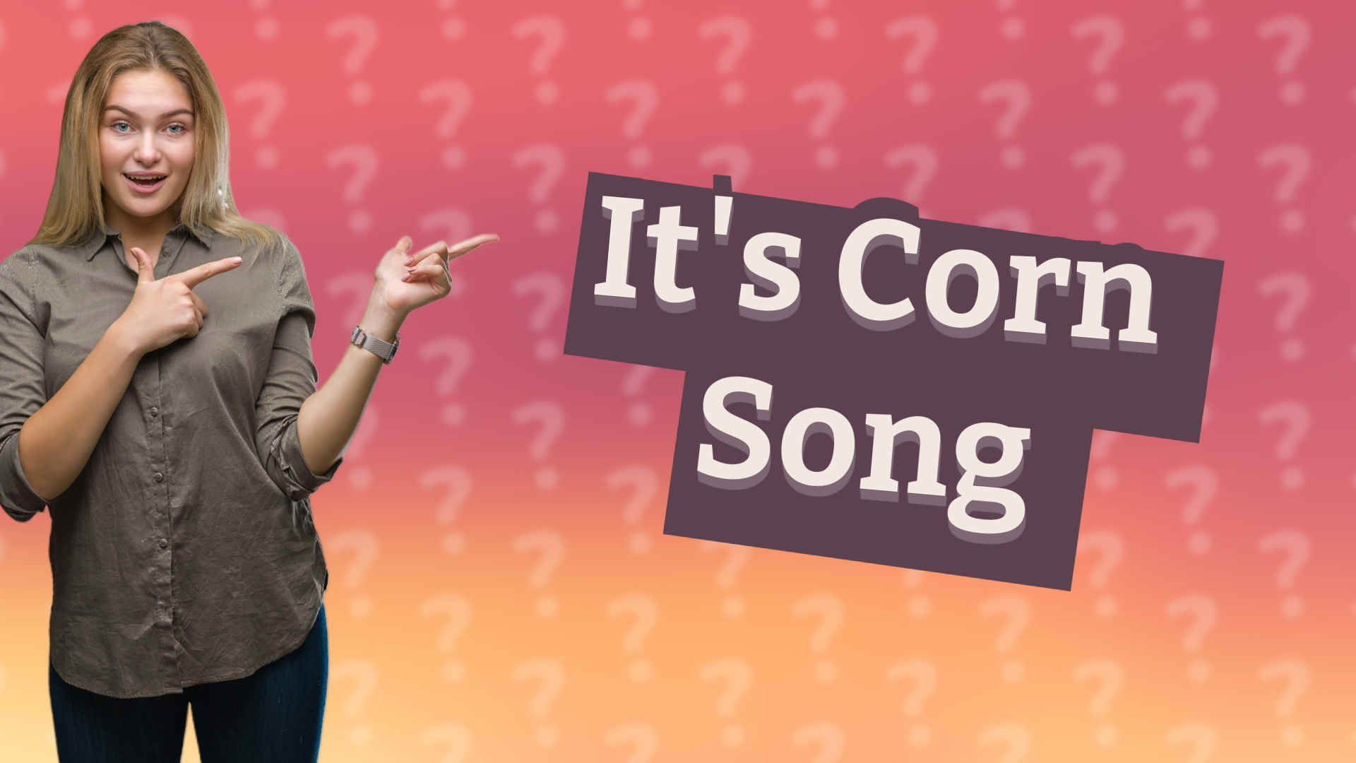 It's Corn Song