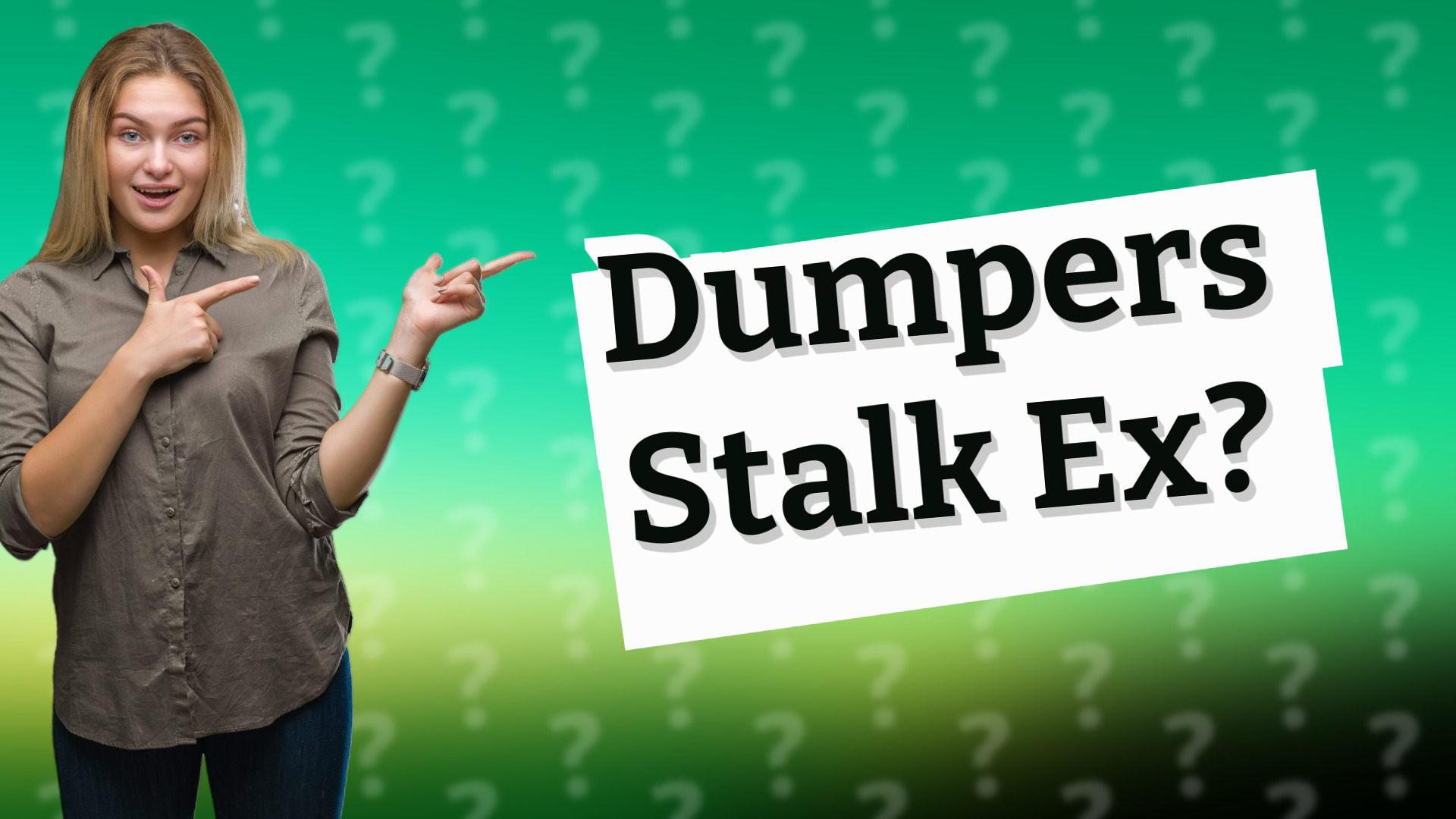 Dumpers Stalk Ex?