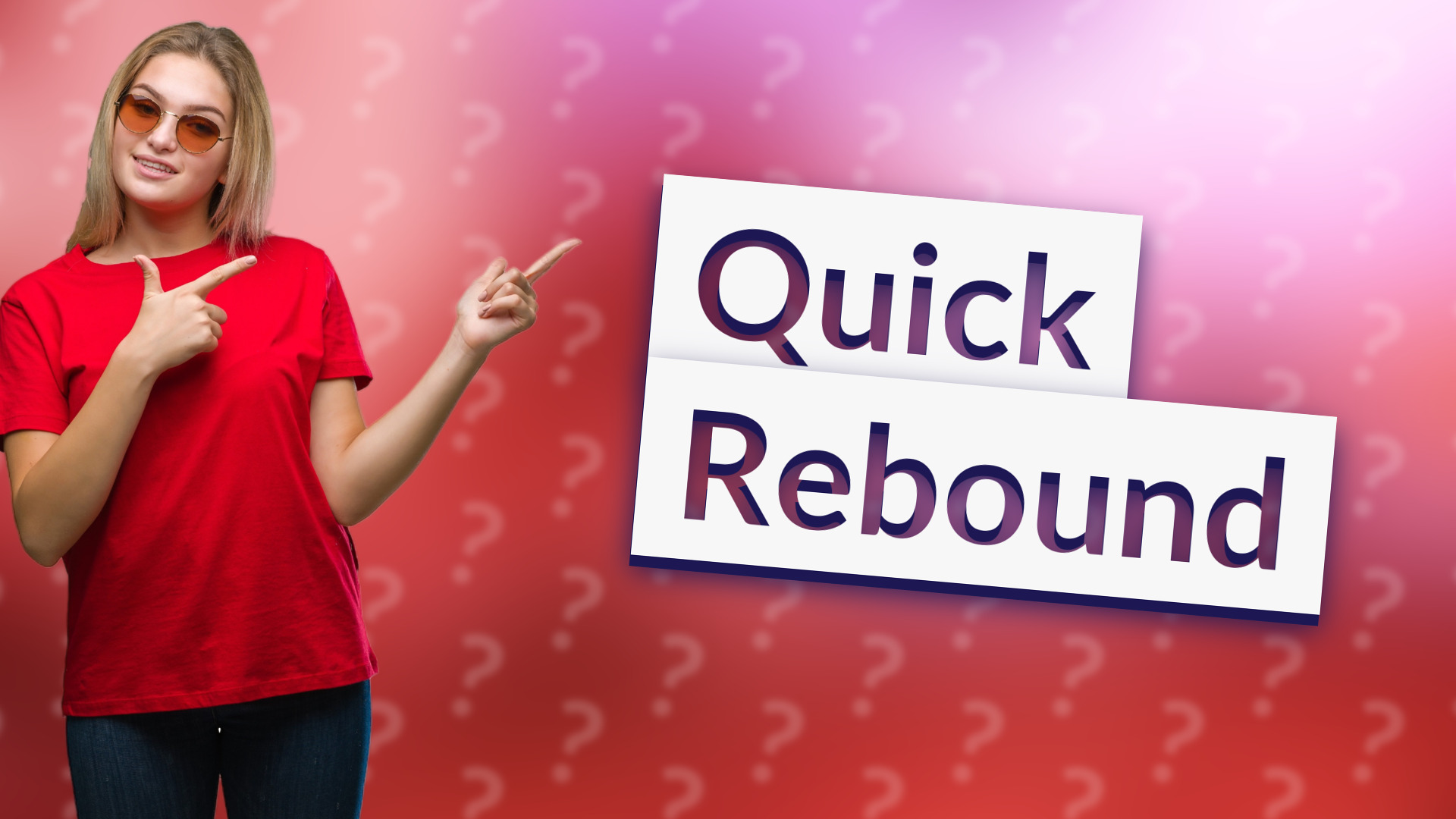 Quick Rebound