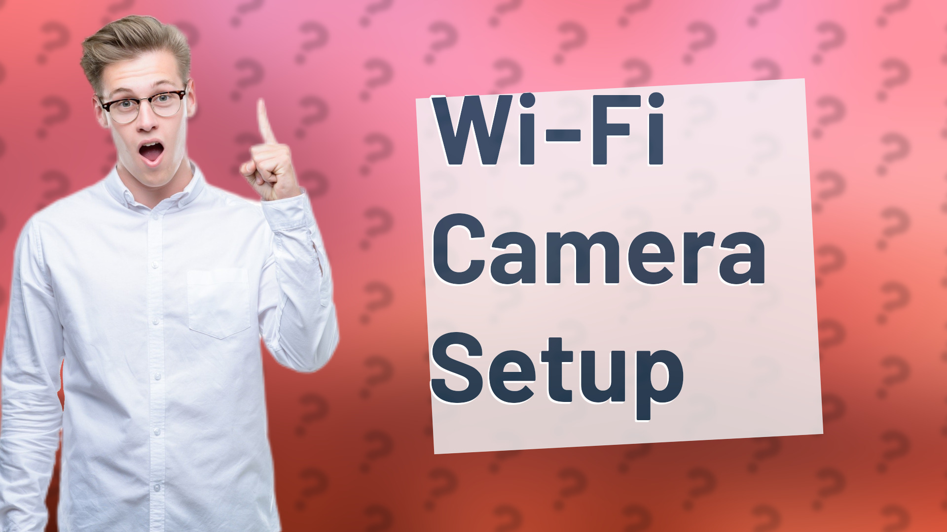 Wi-Fi Camera Setup