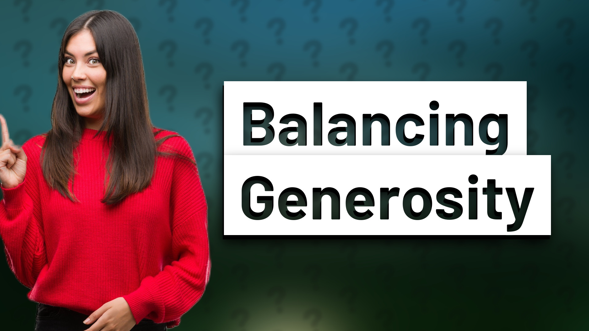 Balancing Generosity
